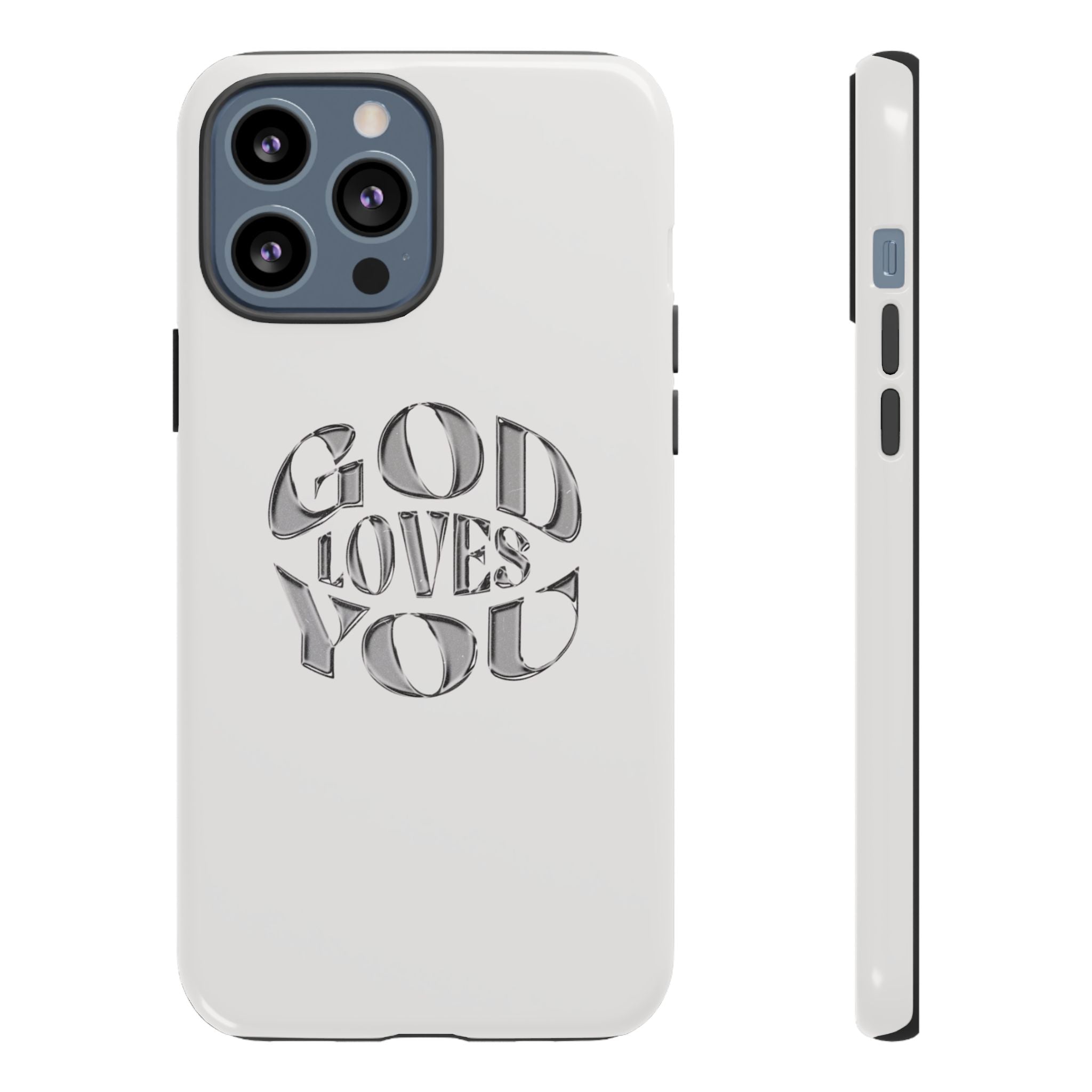 God Loves You Tough Phone Case — Protective Tough Phone Cover