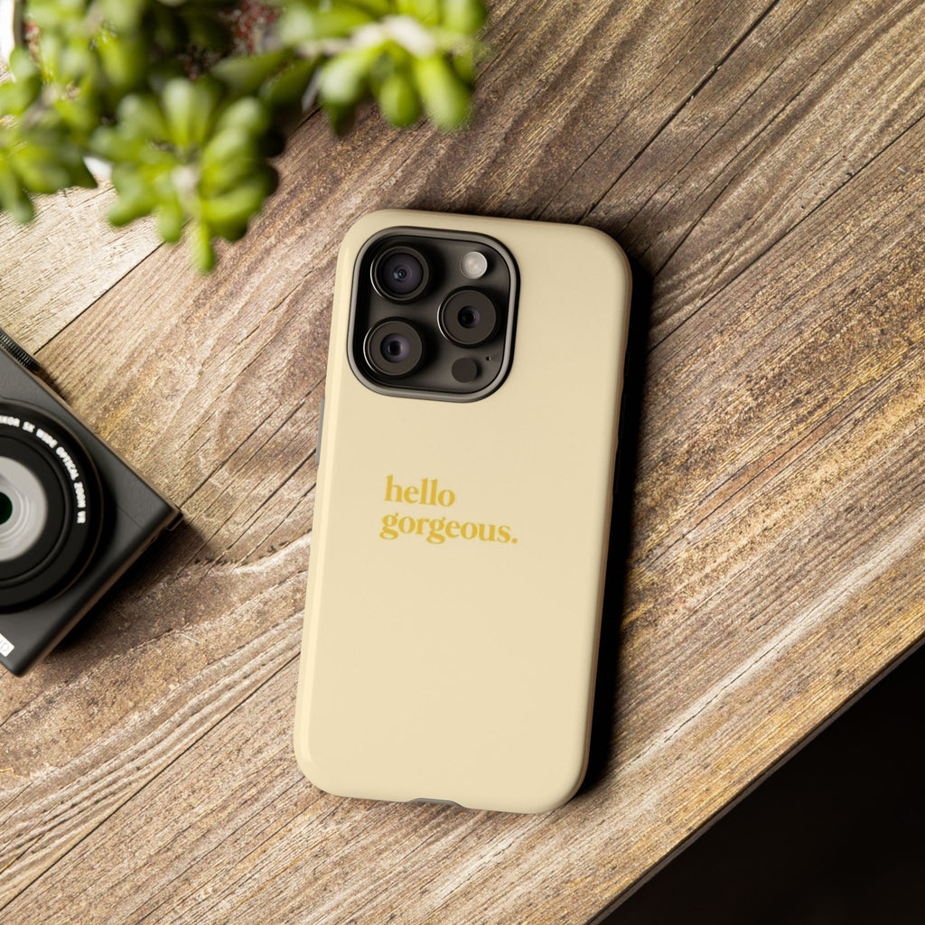 Hello Gorgeous iPhone Case — Cream Tough Protective Cover