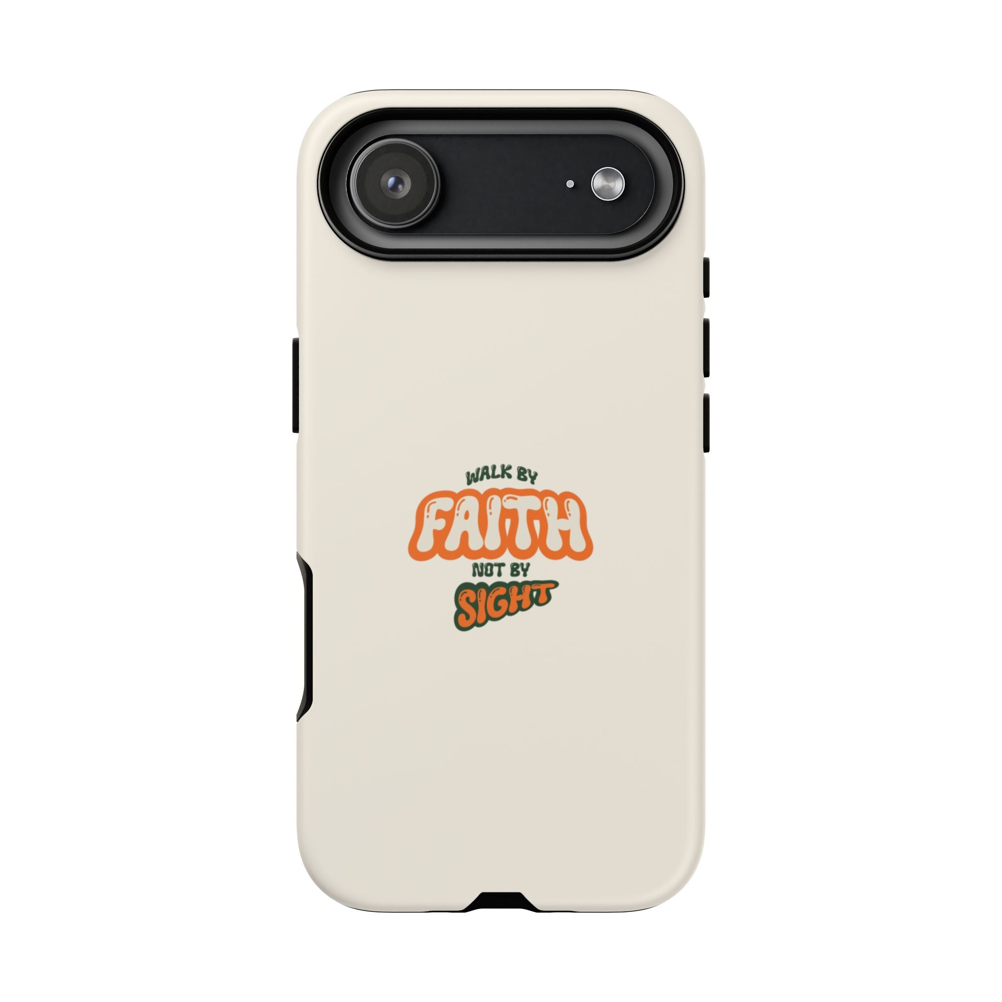 Faith Phone Case — "Walk by Faith Not by Sight" Tough Protective Cover