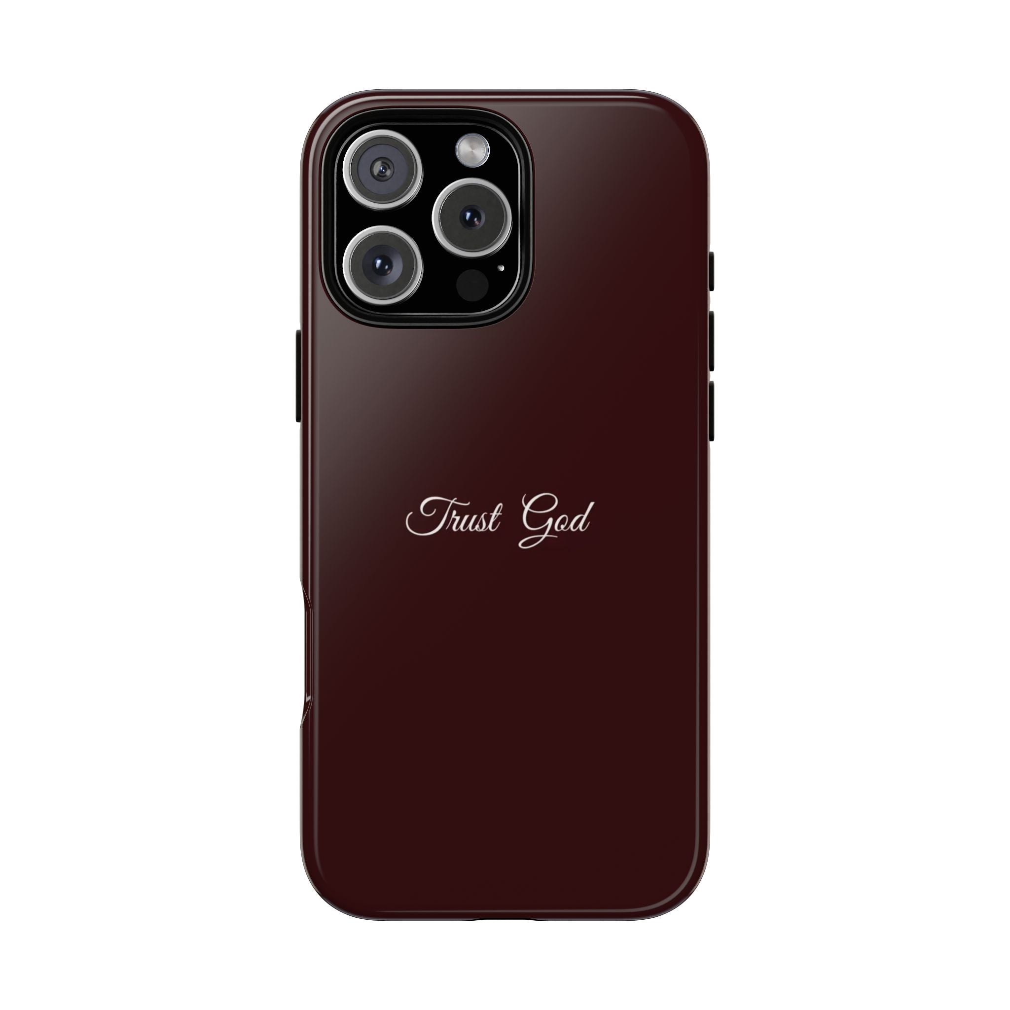 Trust God Tough Phone Case — Maroon Protective iPhone Cover with Script Text