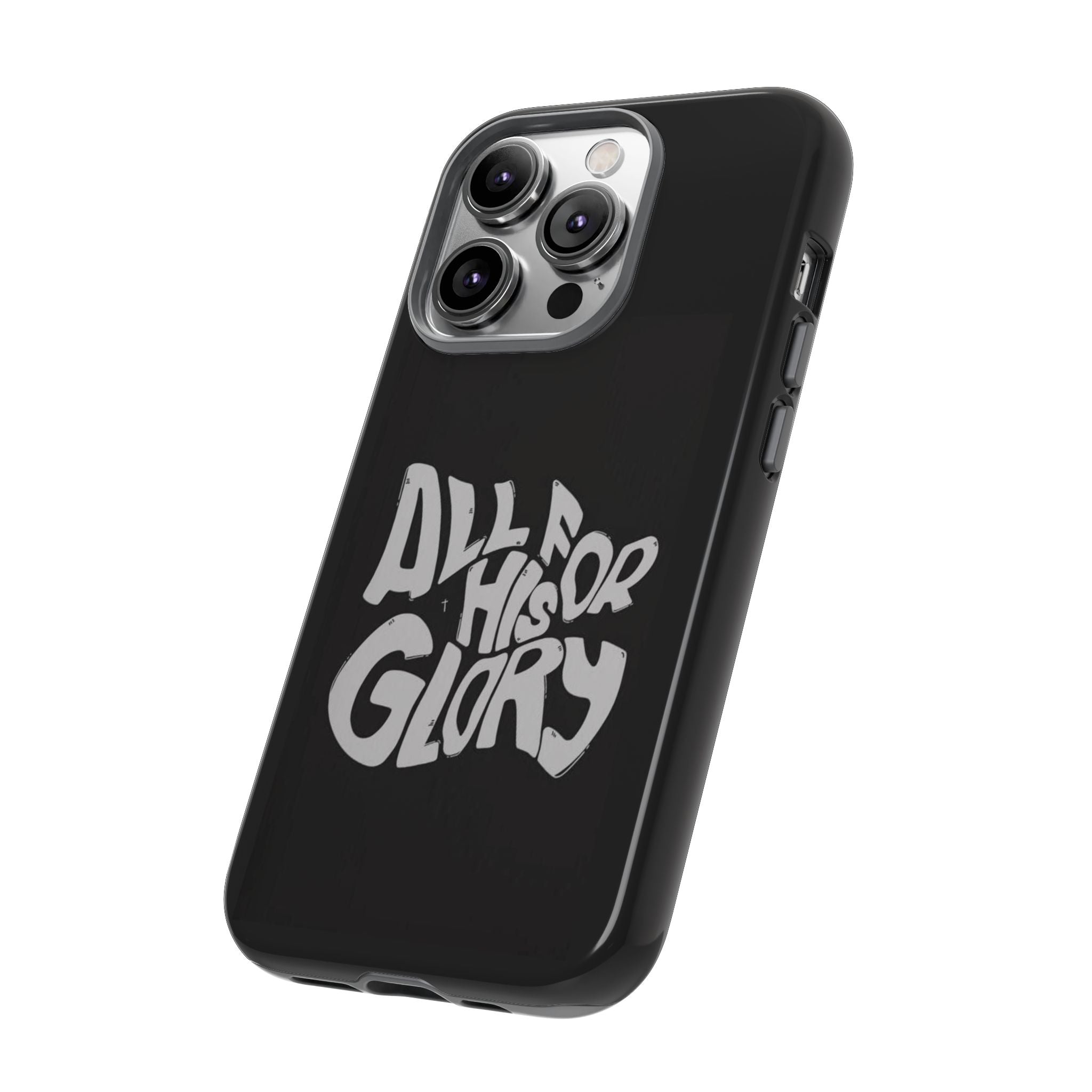 All For His Glory Phone Case — Christian Faith Script Protective Cover