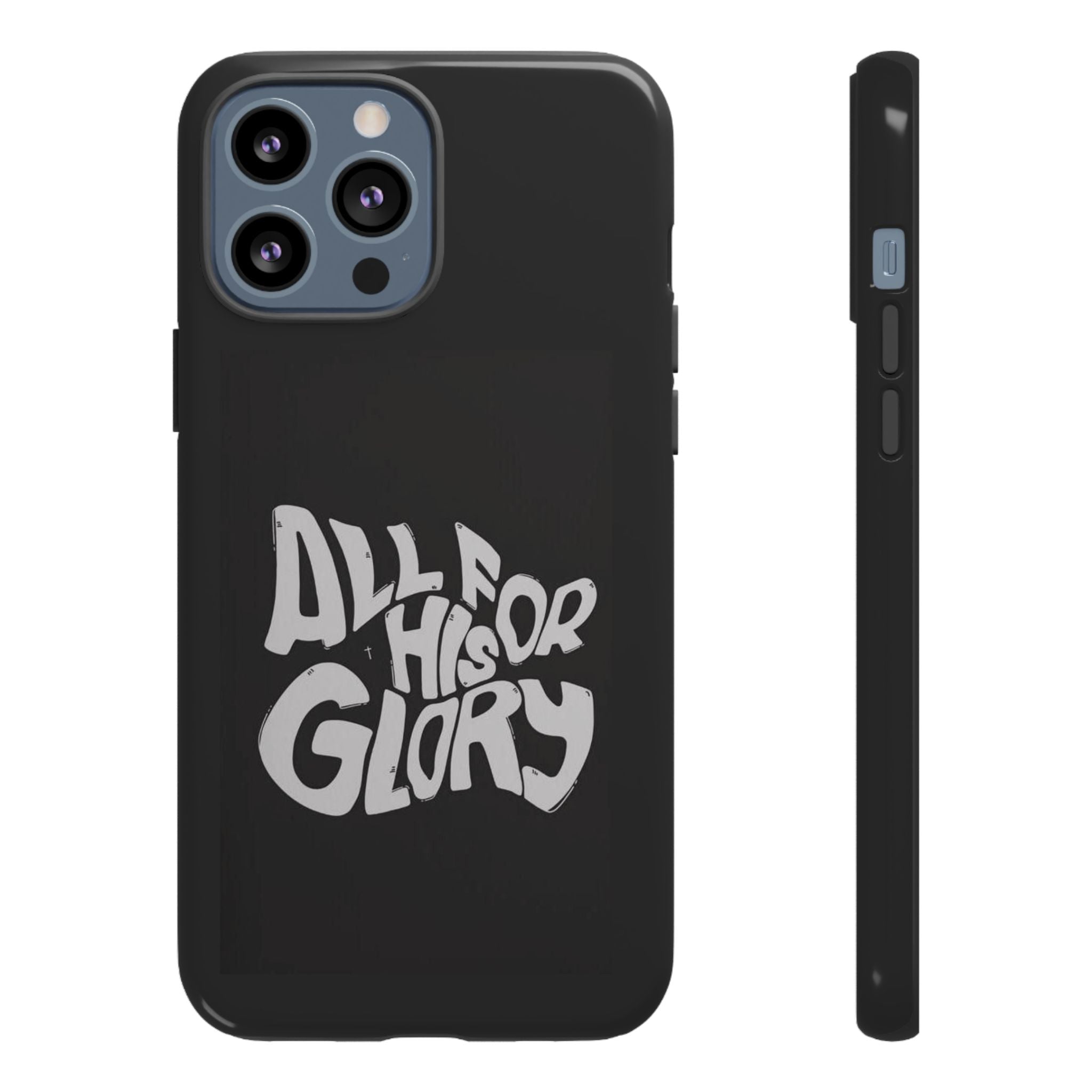 All For His Glory Phone Case — Christian Faith Script Protective Cover