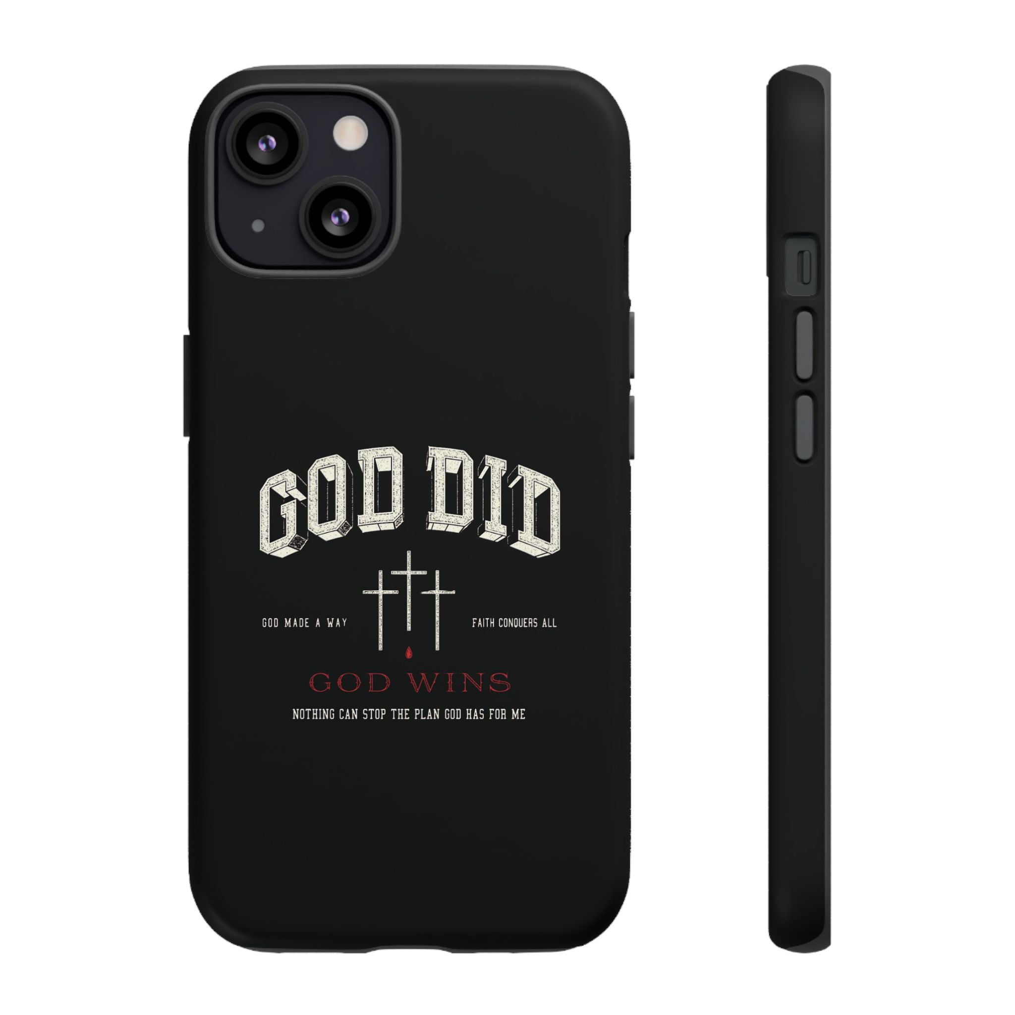 "God Did" "God Wins" Tough Phone Case