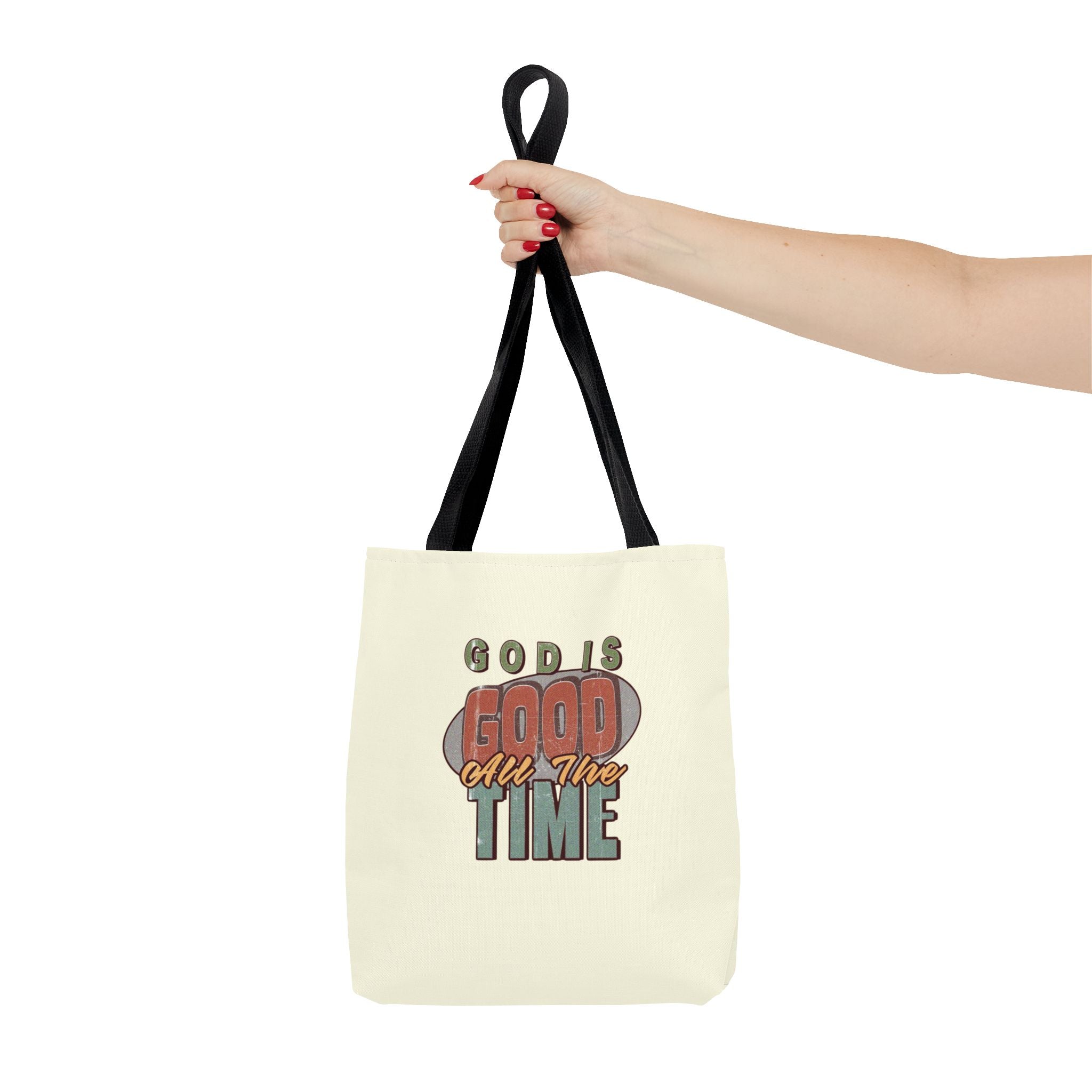 God Is Good All The Time Tote Bag