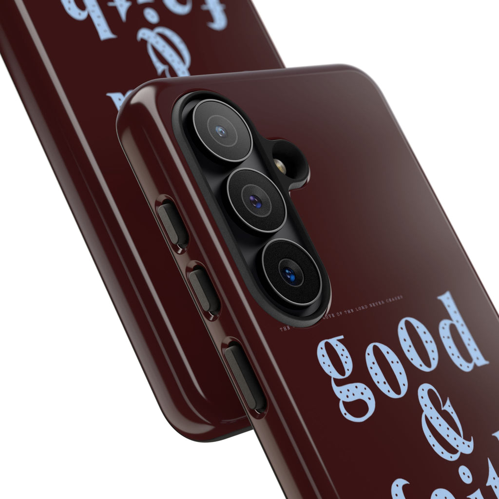Good & Faithful  — Inspirational Protective Phone Case