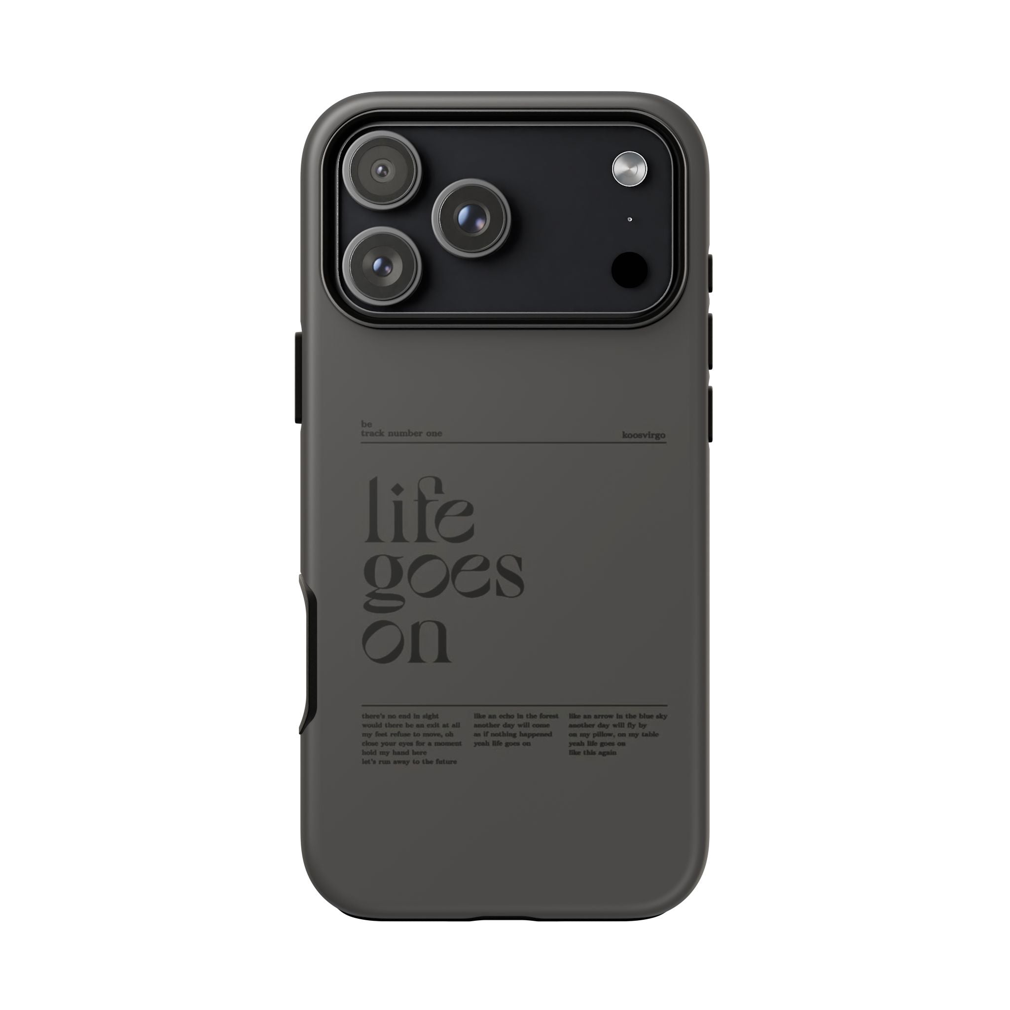 iPhone Case — Minimal 'life goes on' Protective Silicone Cover