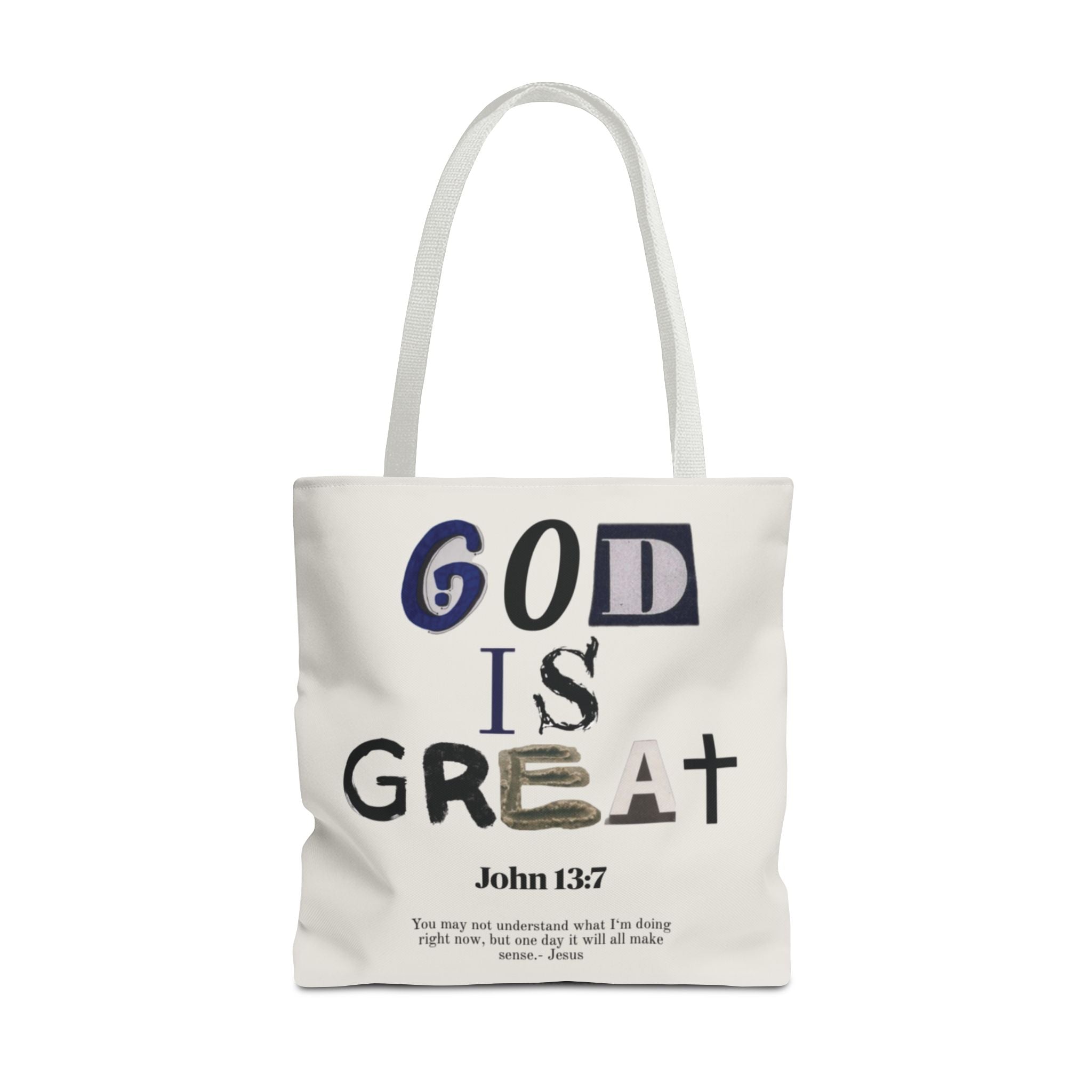 "God Is Great" Tote Bag — John 13:7 Inspirational Christian Canvas Tote