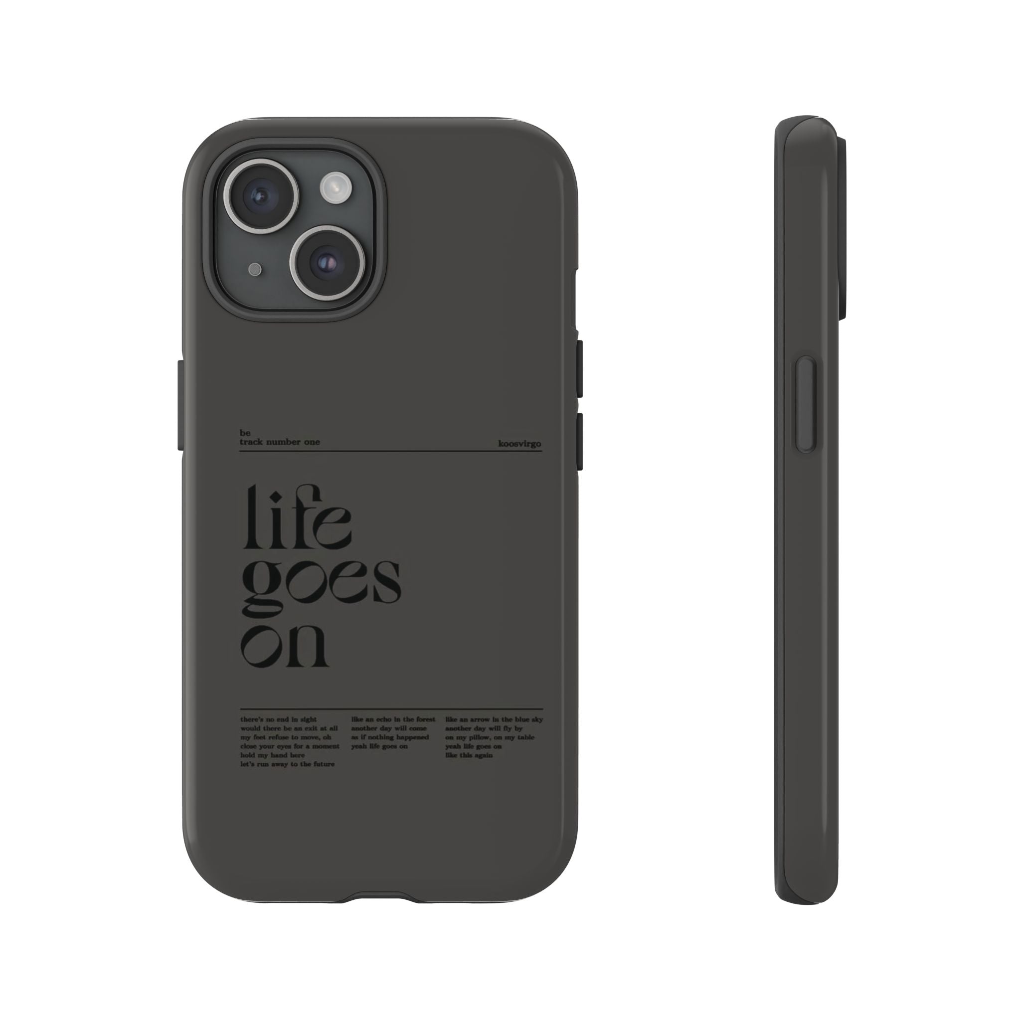 iPhone Case — Minimal 'life goes on' Protective Silicone Cover