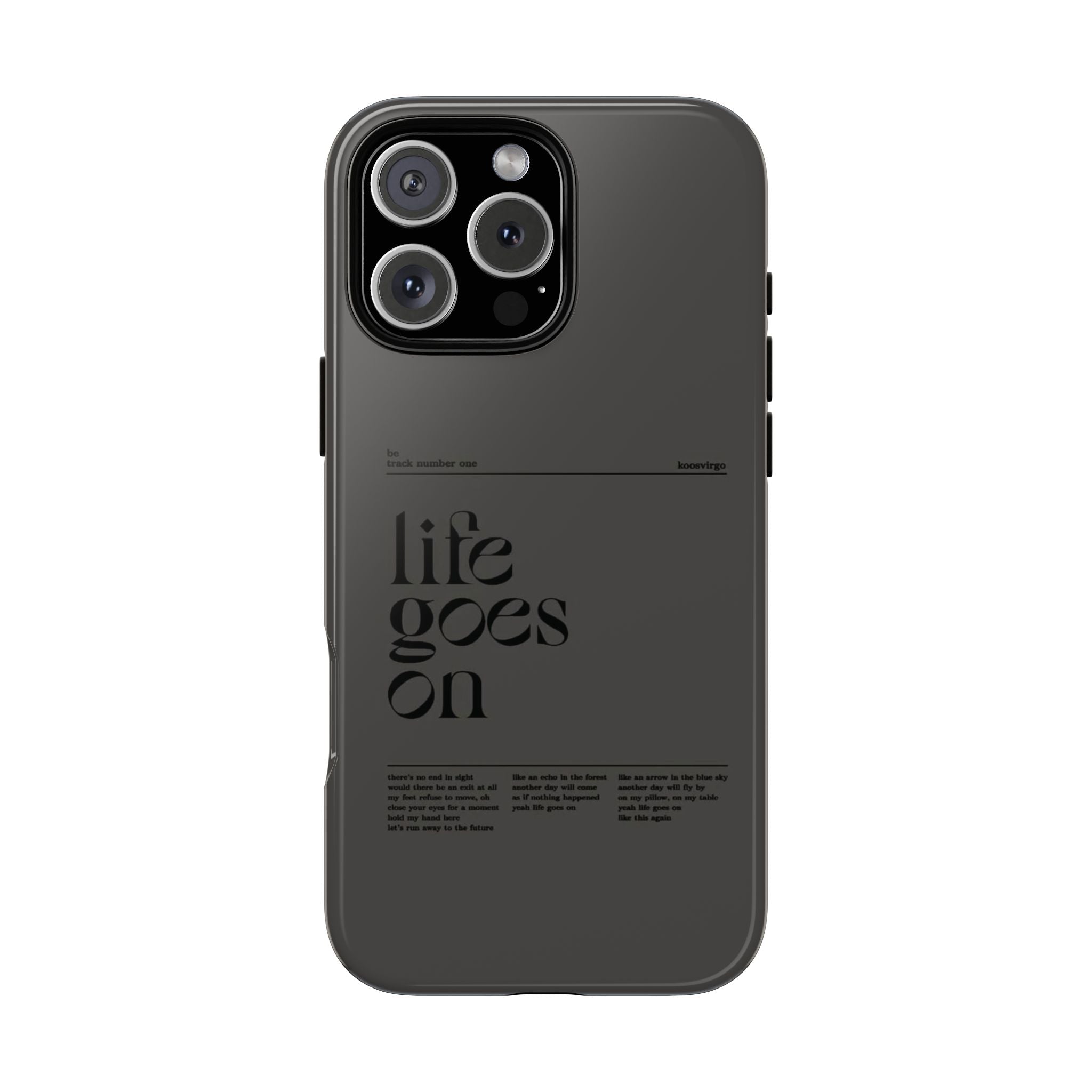 iPhone Case — Minimal 'life goes on' Protective Silicone Cover