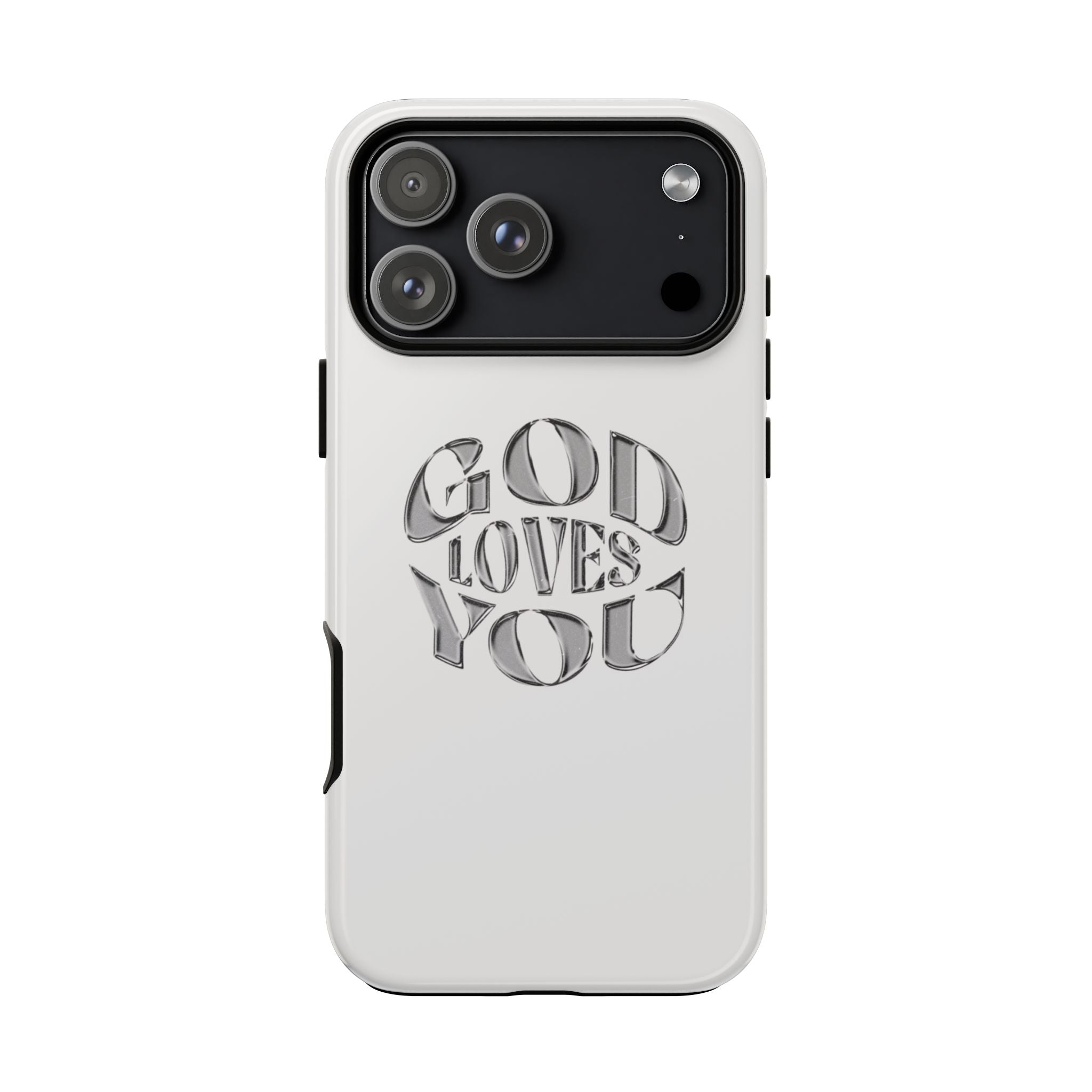 God Loves You Tough Phone Case — Protective Tough Phone Cover