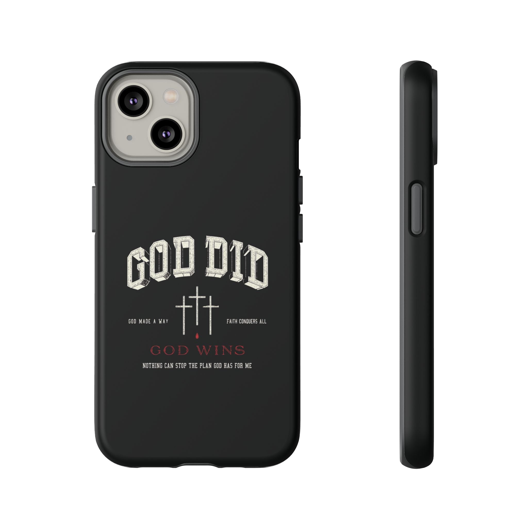 "God Did" "God Wins" Tough Phone Case