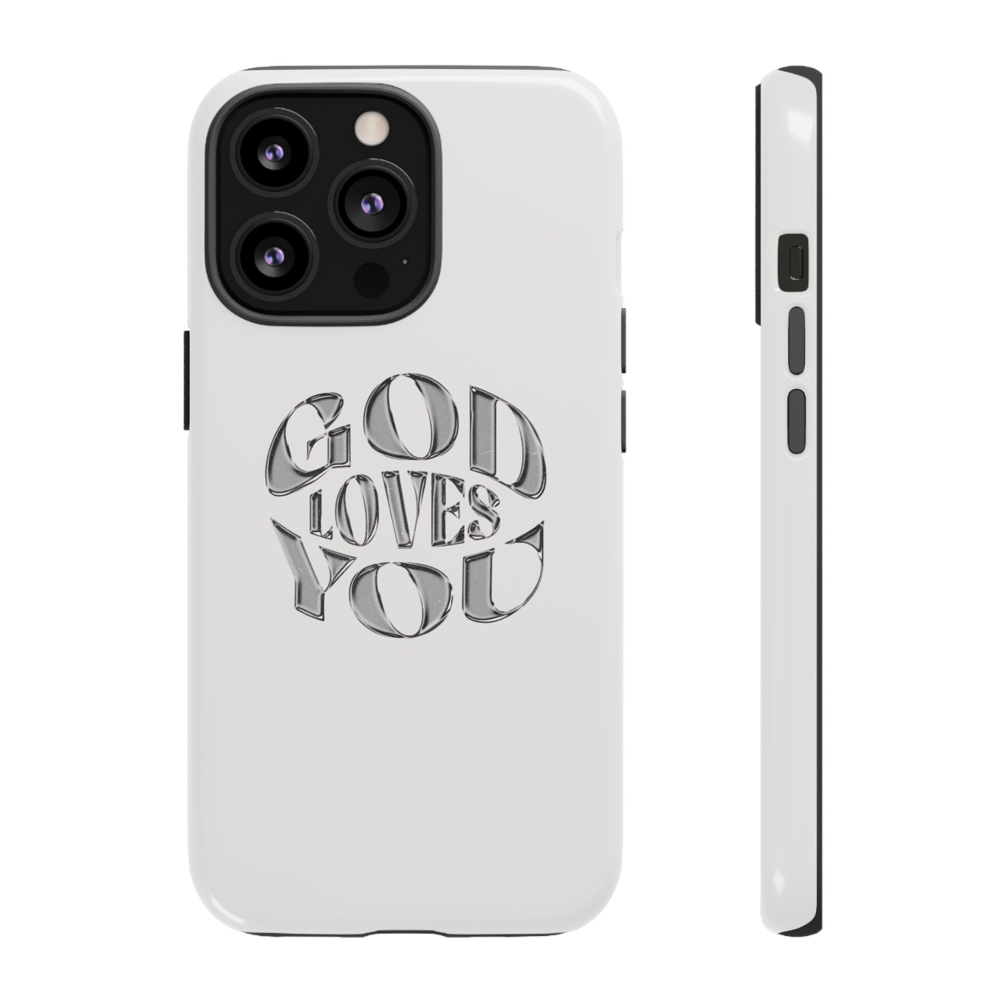 God Loves You Tough Phone Case — Protective Tough Phone Cover
