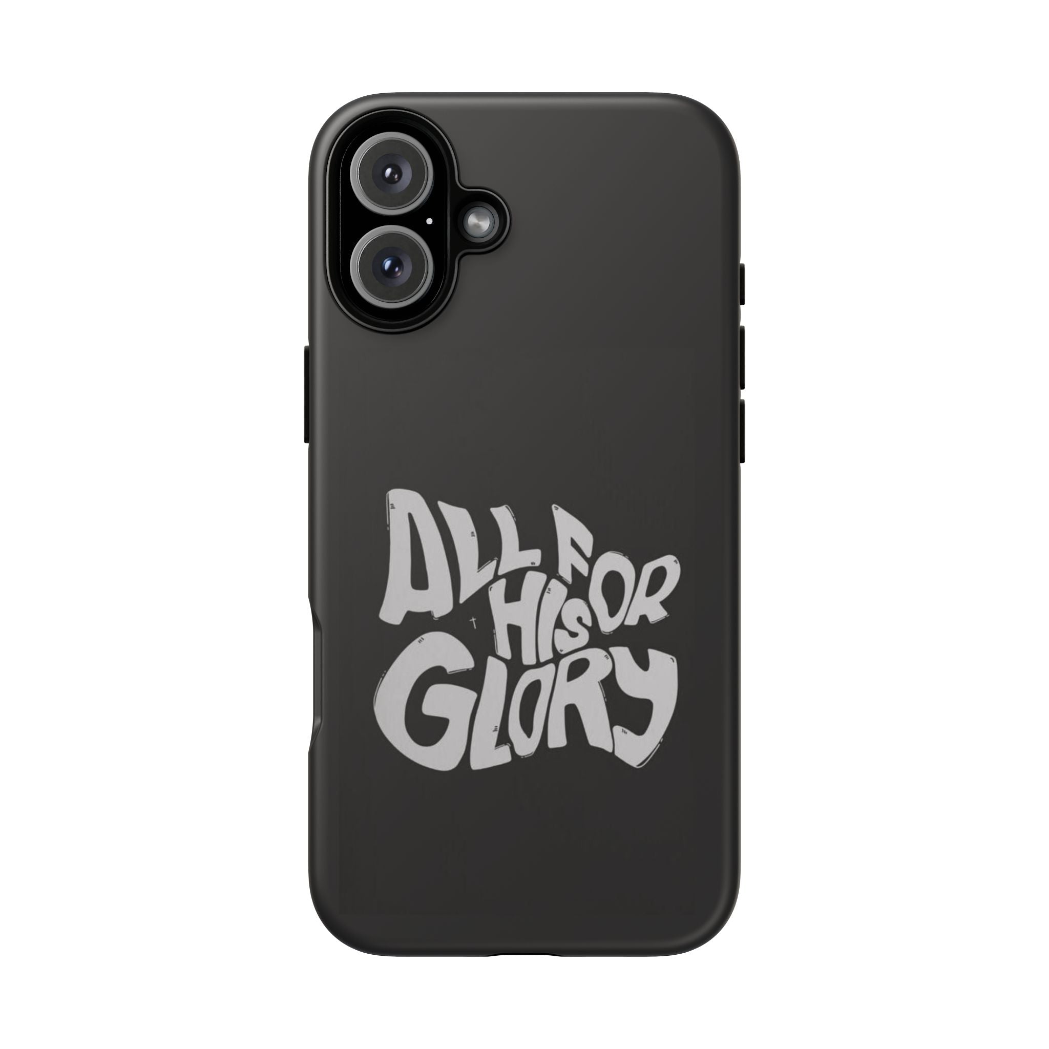 All For His Glory Phone Case — Christian Faith Script Protective Cover