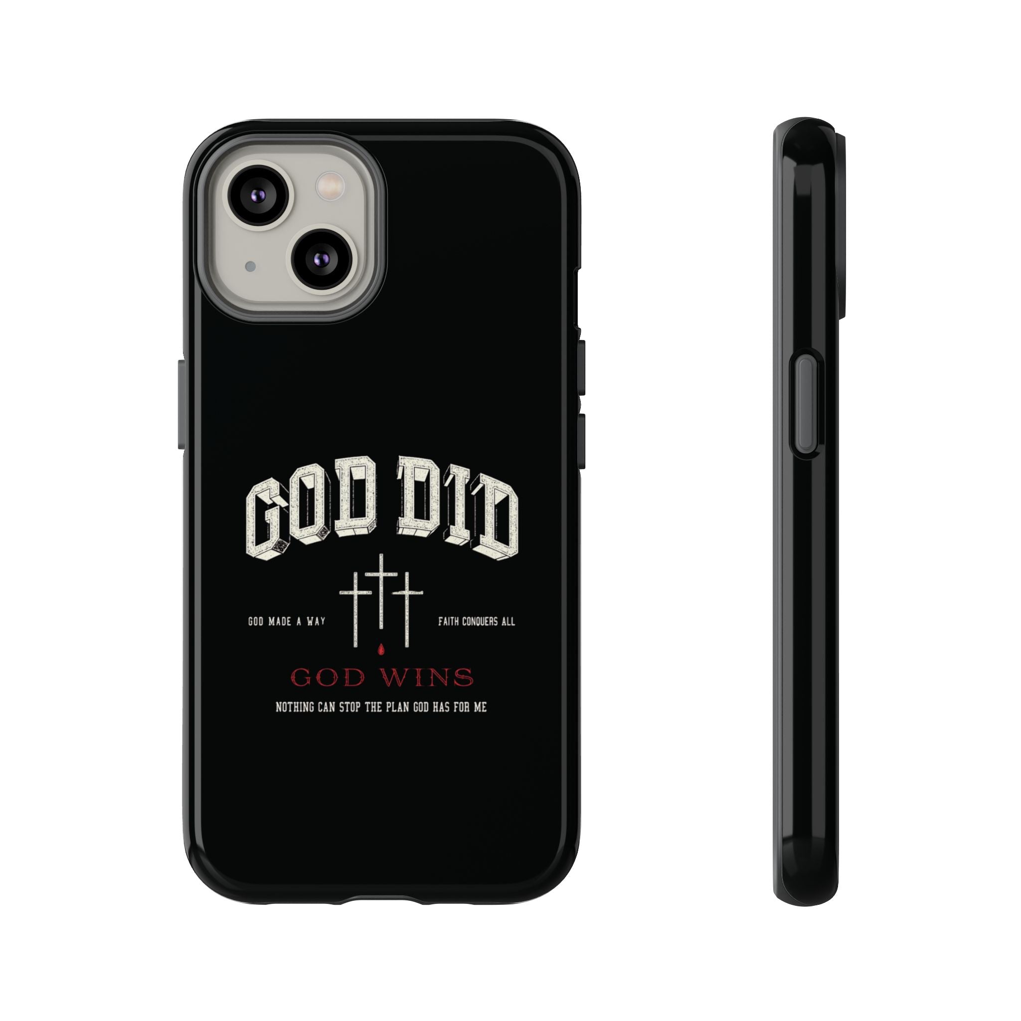 "God Did" "God Wins" Tough Phone Case