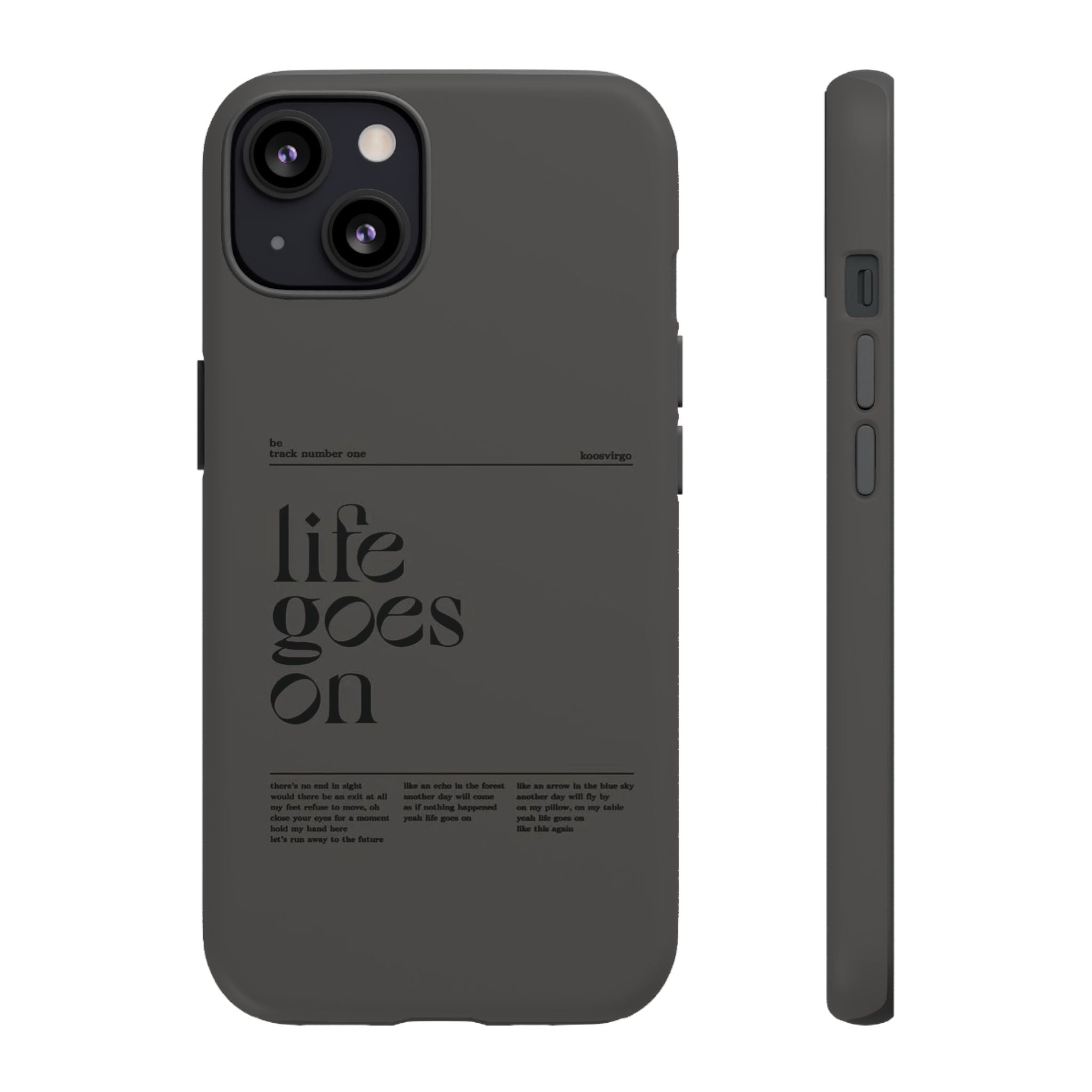 iPhone Case — Minimal 'life goes on' Protective Silicone Cover