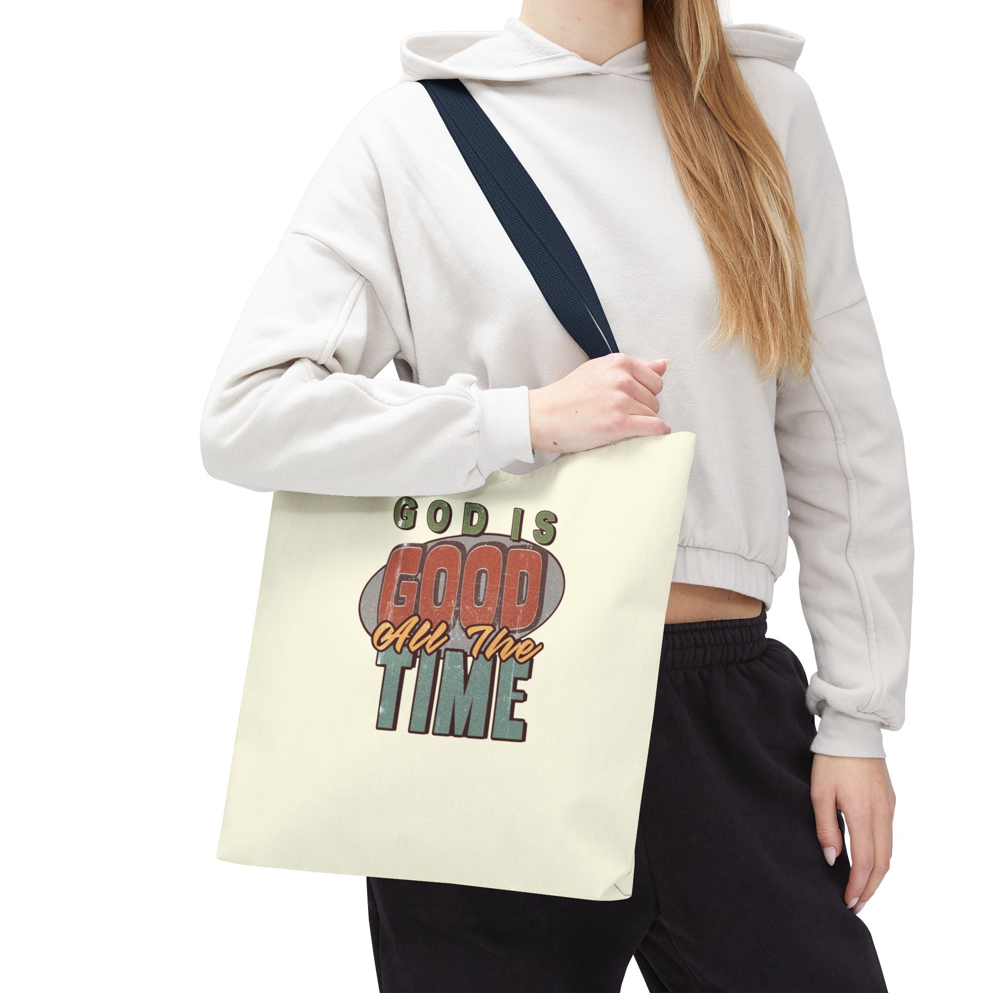 God Is Good All The Time Tote Bag