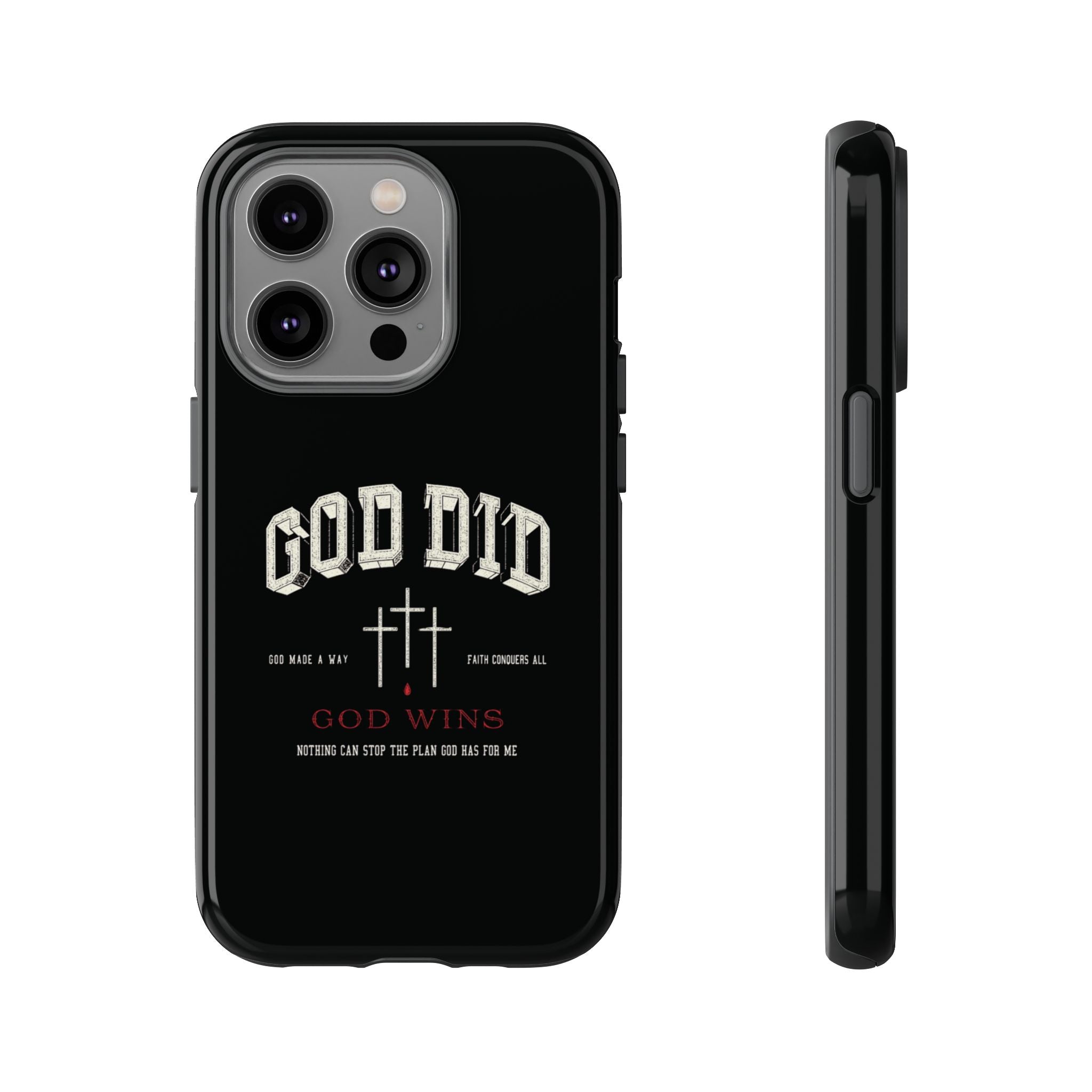 "God Did" "God Wins" Tough Phone Case