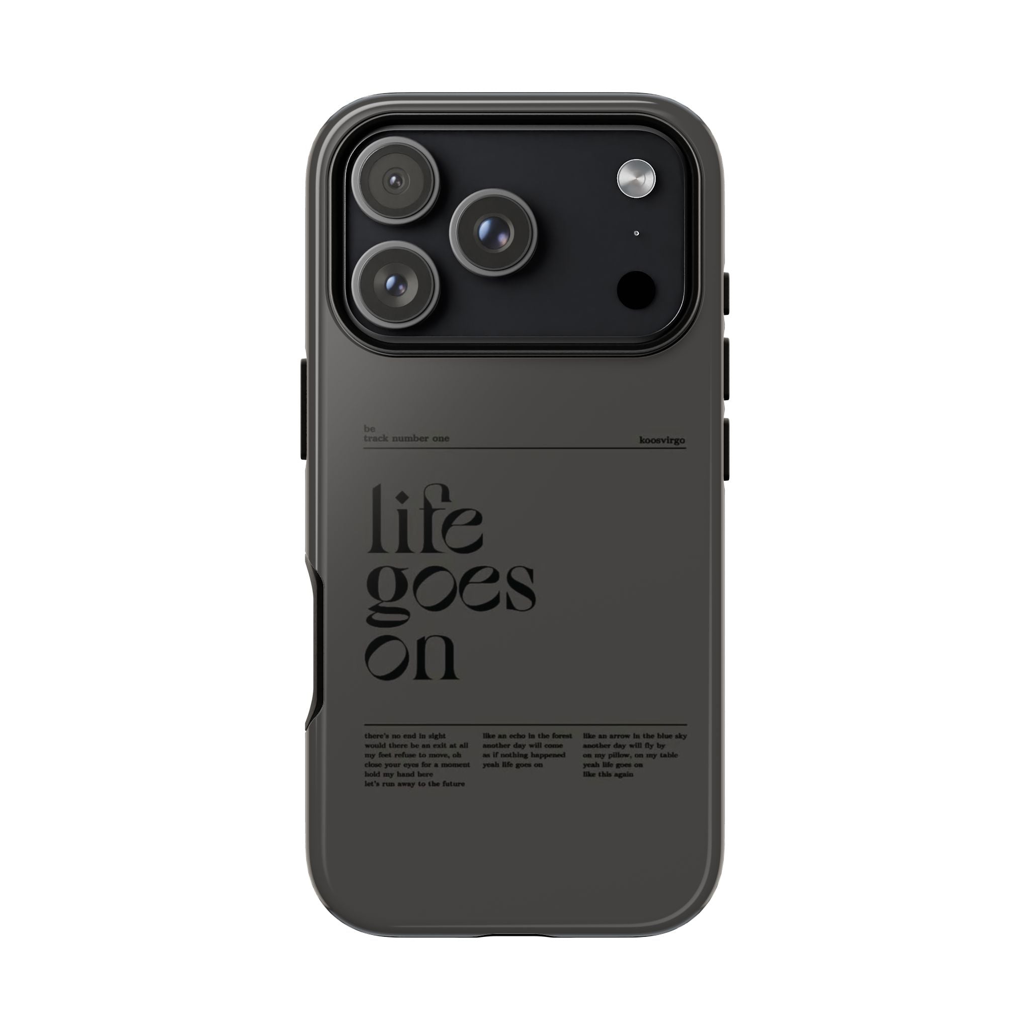 iPhone Case — Minimal 'life goes on' Protective Silicone Cover