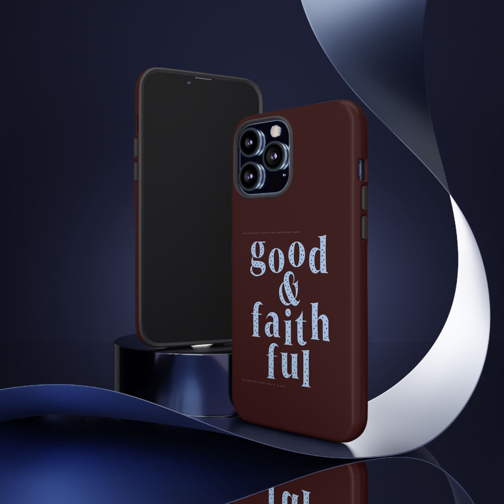 Good & Faithful  — Inspirational Protective Phone Case