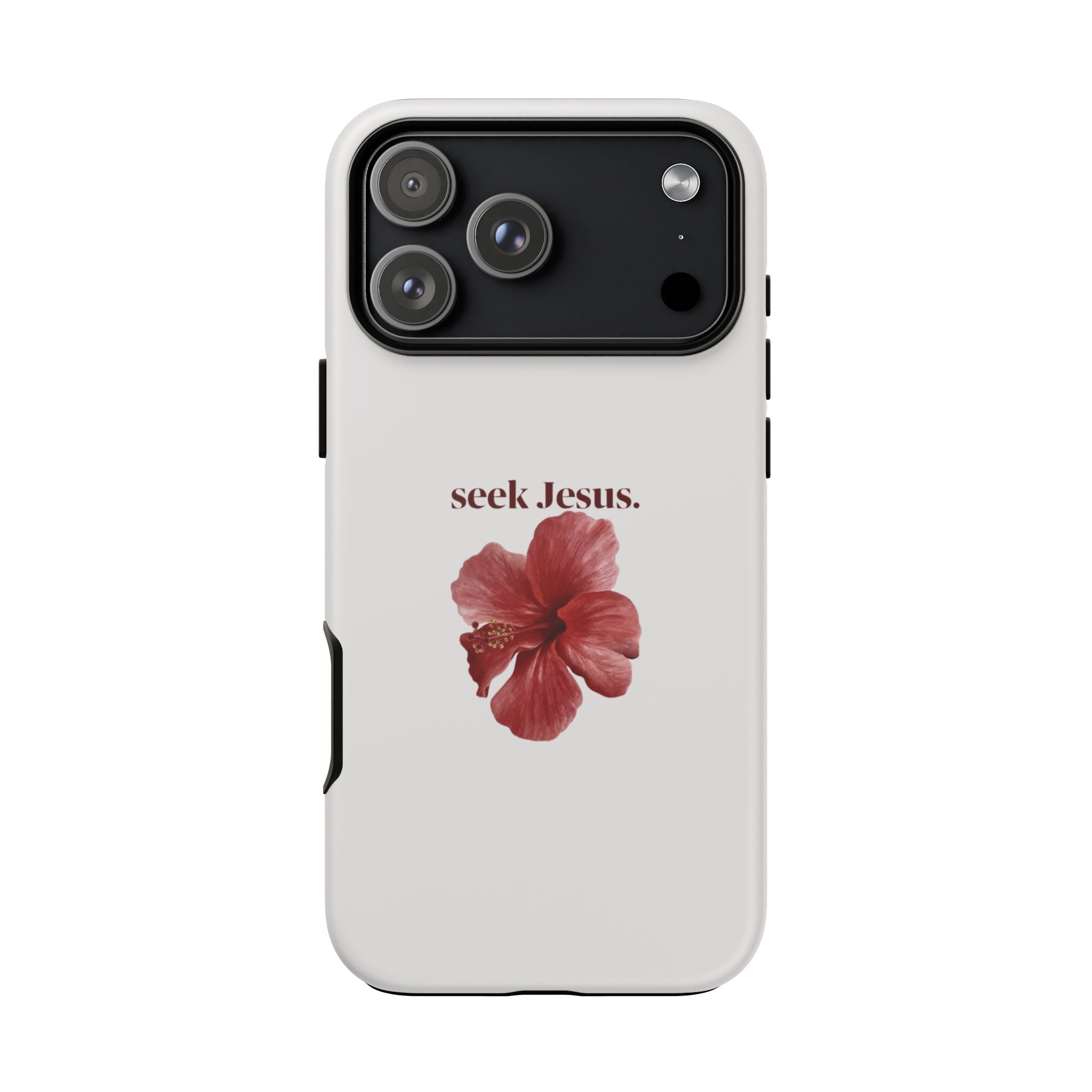 "seek Jesus." Floral Tough Protective Case