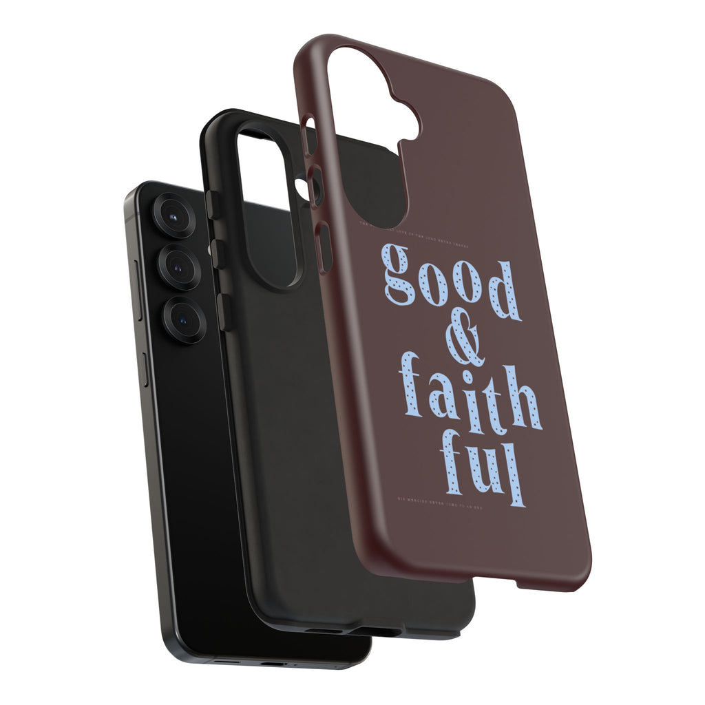 Good & Faithful  — Inspirational Protective Phone Case