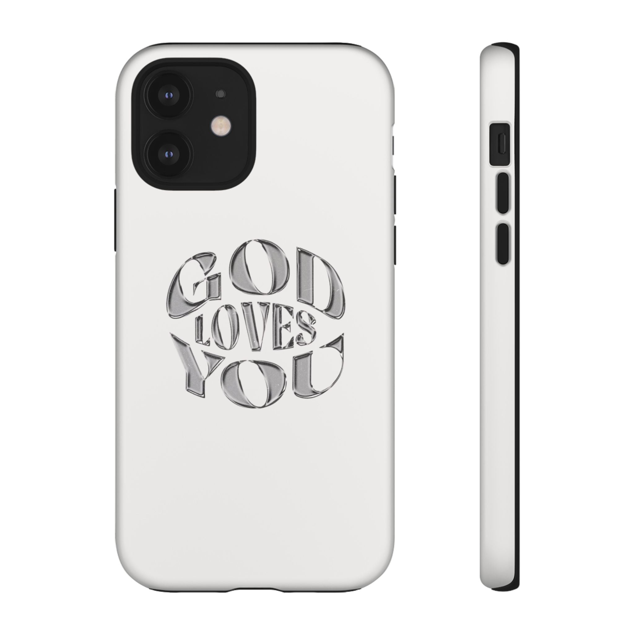 God Loves You Tough Phone Case — Protective Tough Phone Cover