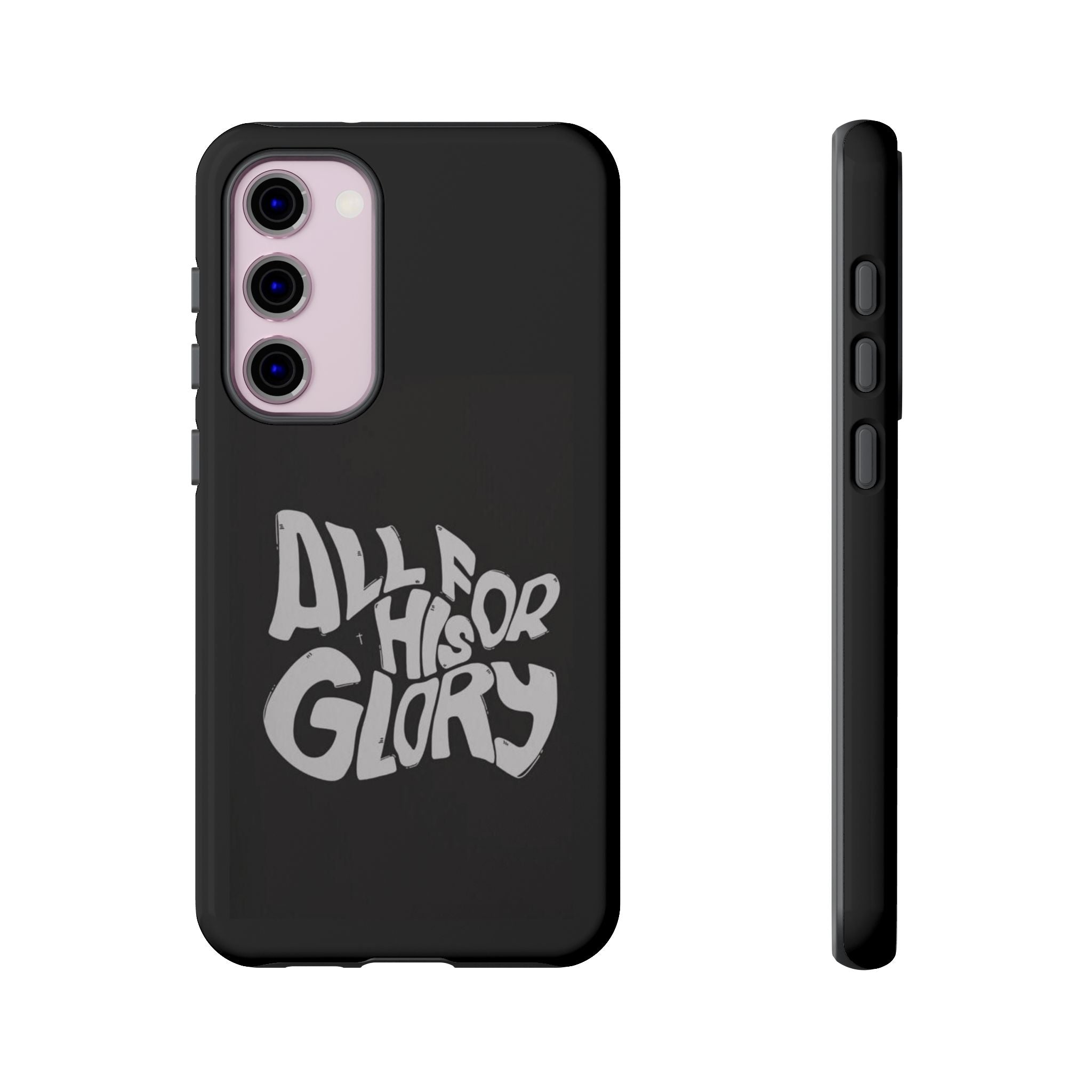 All For His Glory Phone Case — Christian Faith Script Protective Cover
