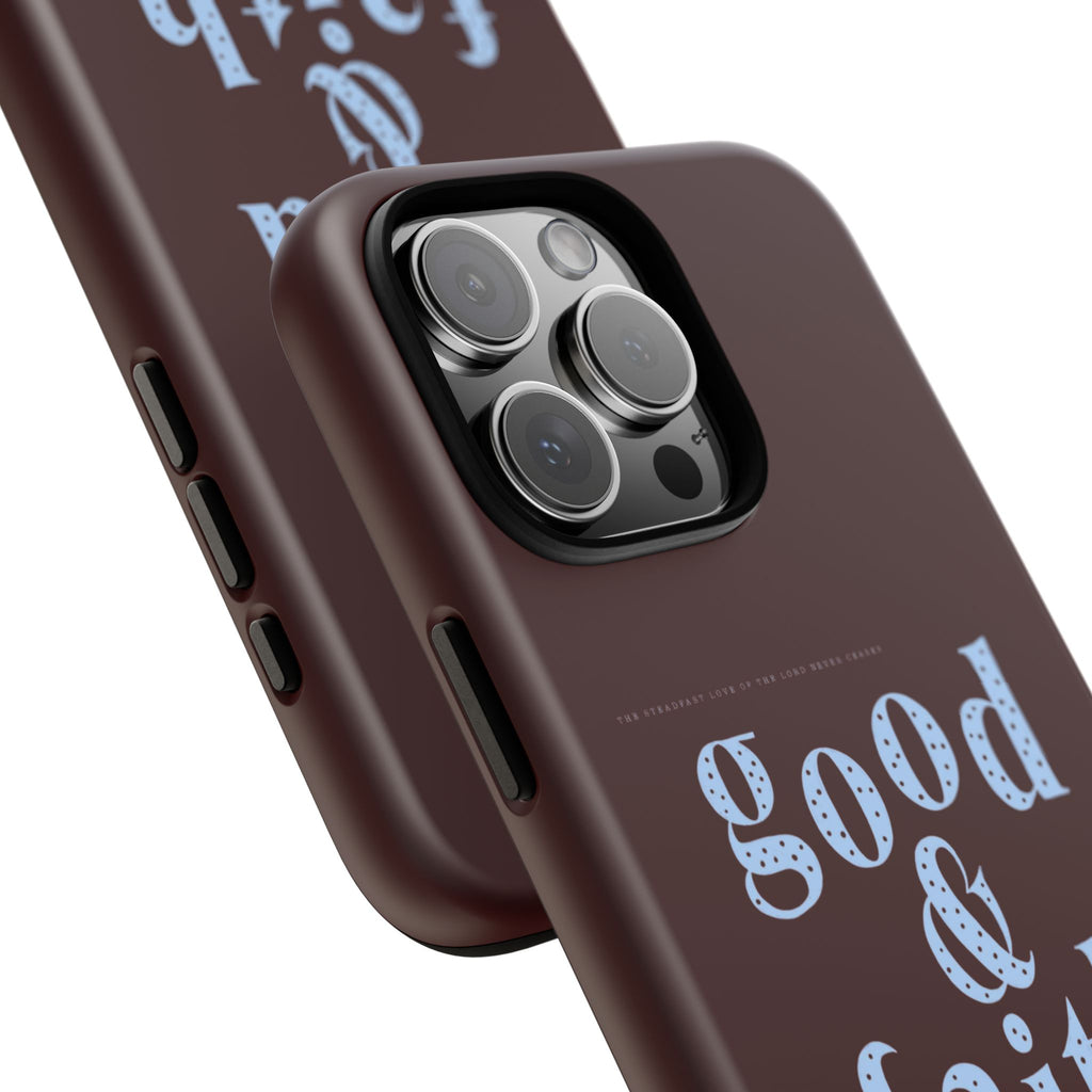 Good & Faithful  — Inspirational Protective Phone Case