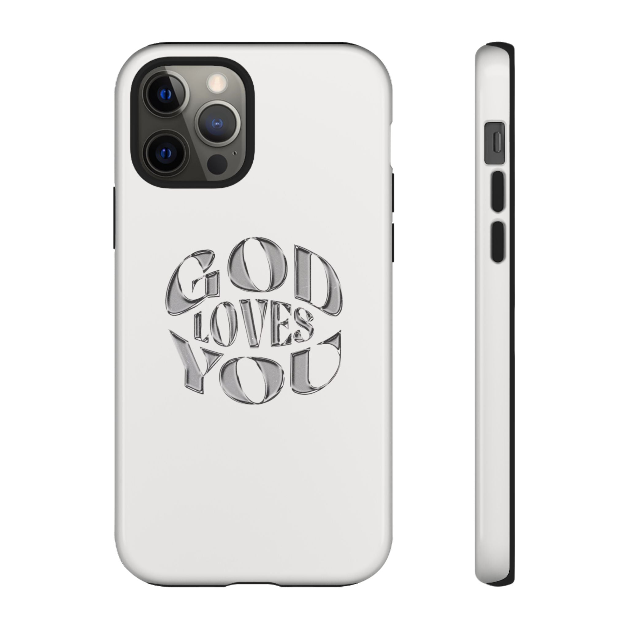 God Loves You Tough Phone Case — Protective Tough Phone Cover