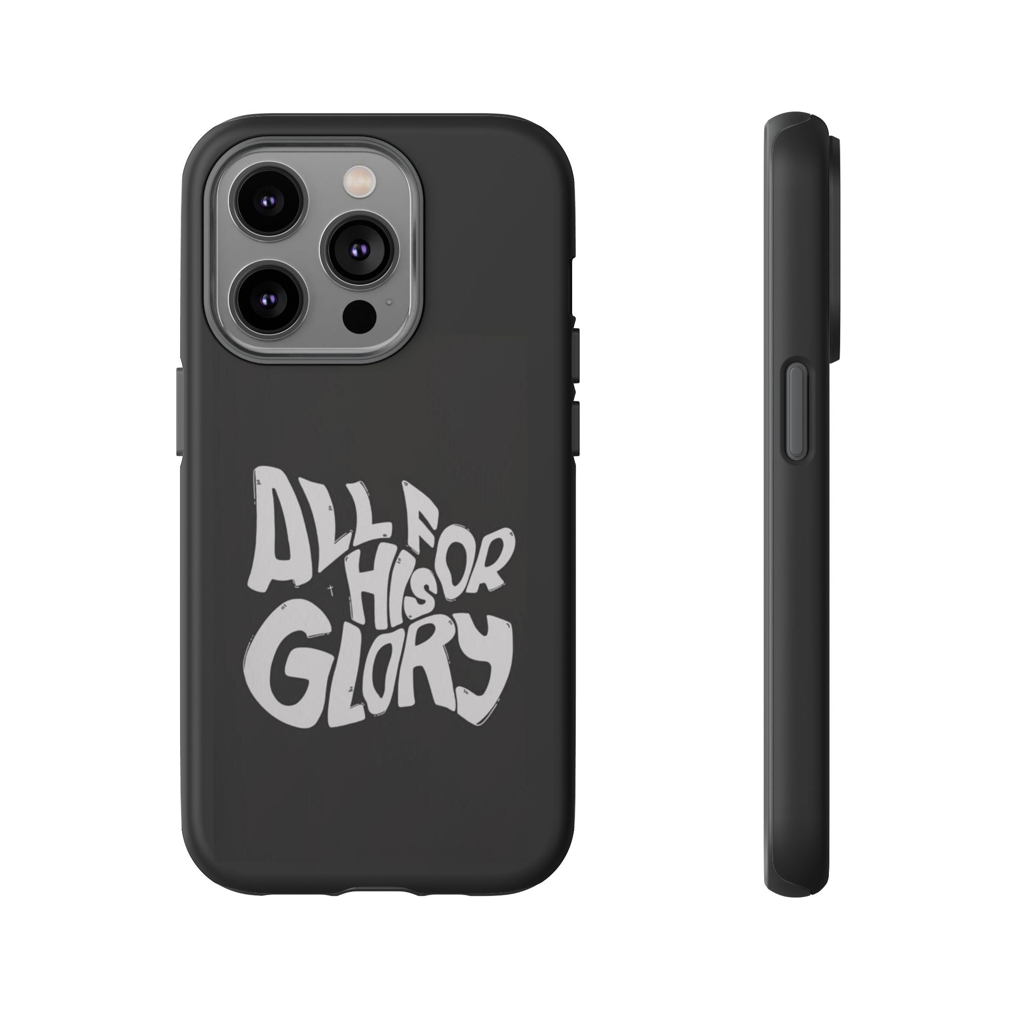 All For His Glory Phone Case — Christian Faith Script Protective Cover
