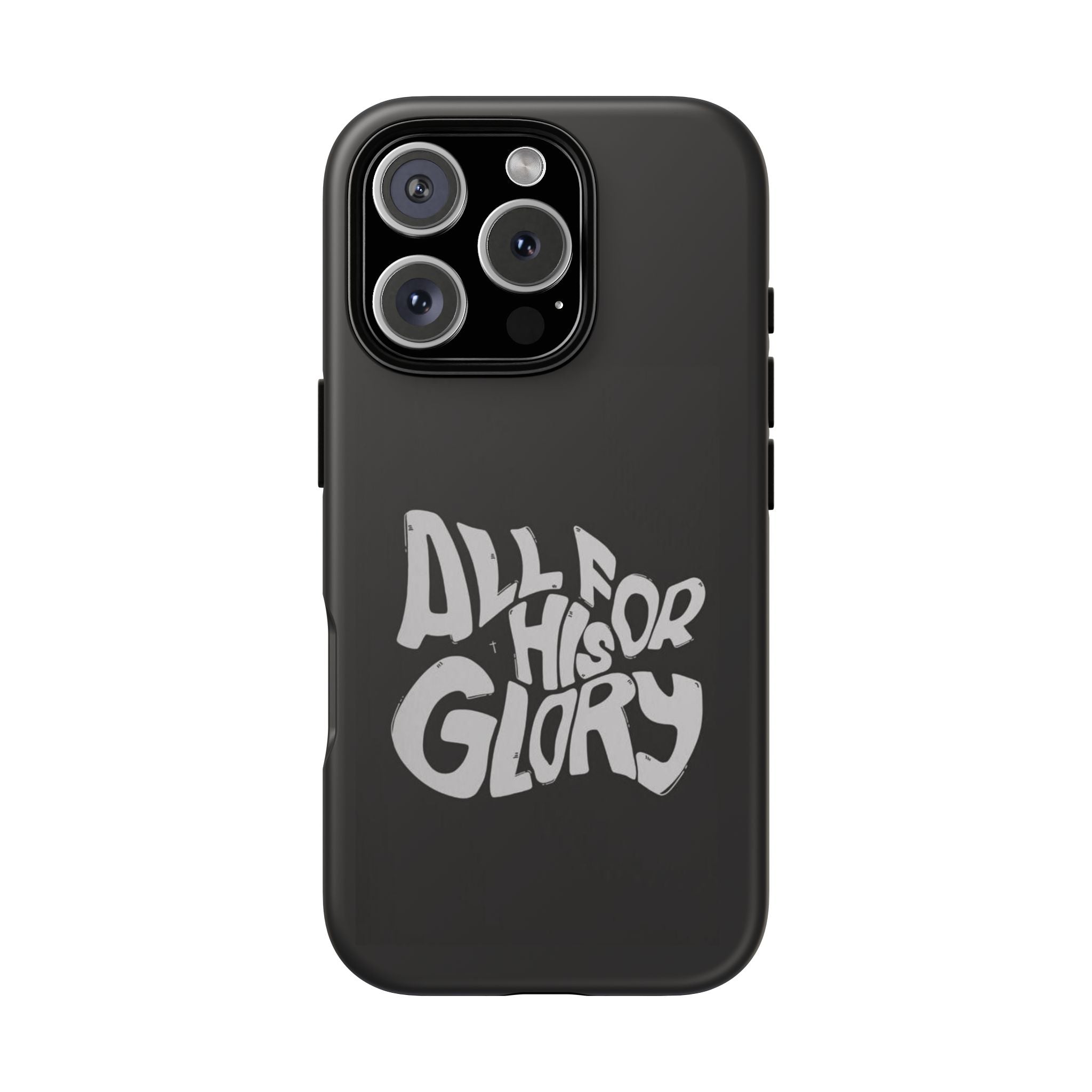 All For His Glory Phone Case — Christian Faith Script Protective Cover