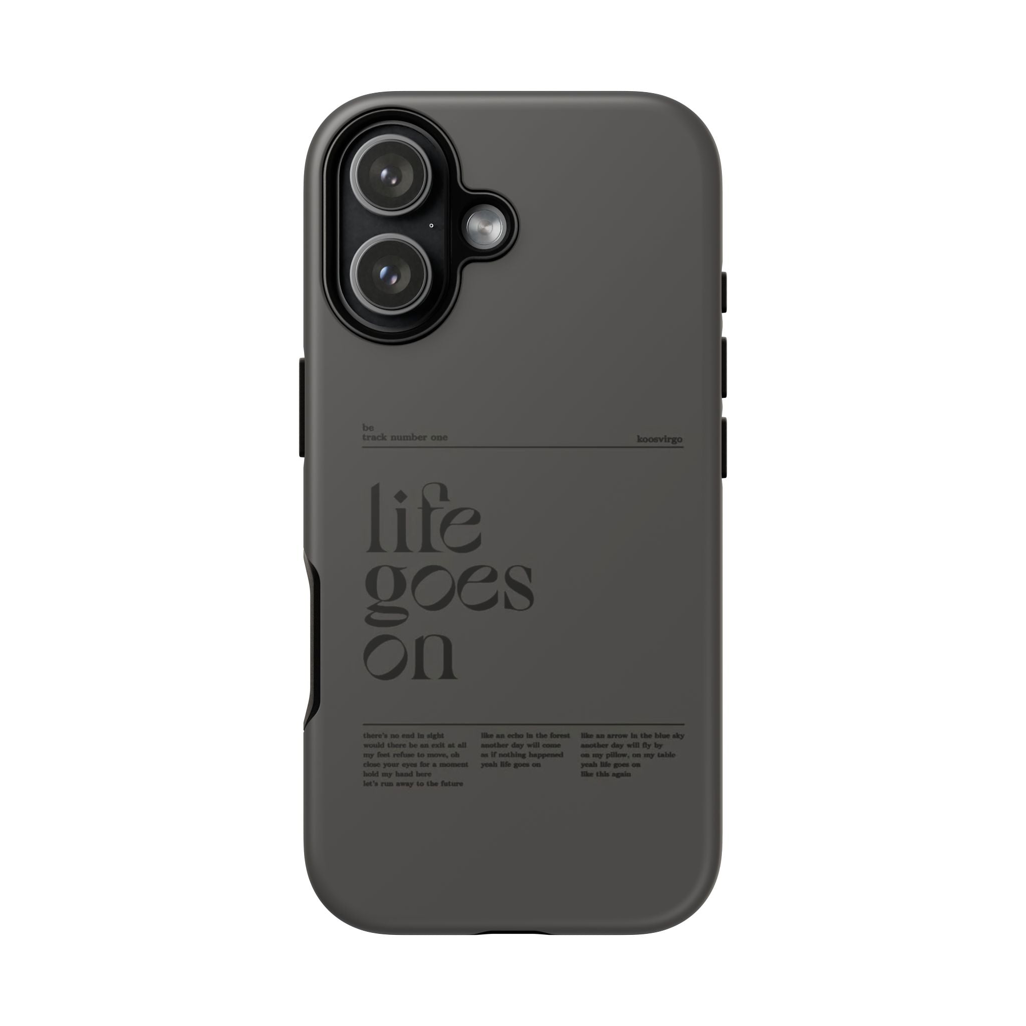 iPhone Case — Minimal 'life goes on' Protective Silicone Cover