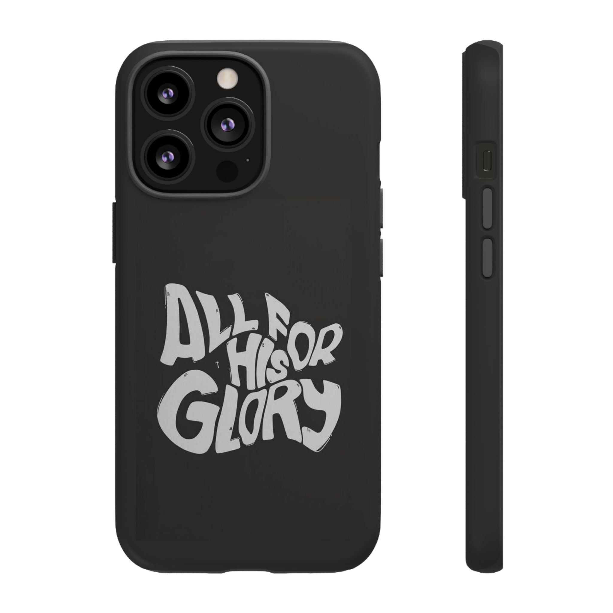 All For His Glory Phone Case — Christian Faith Script Protective Cover