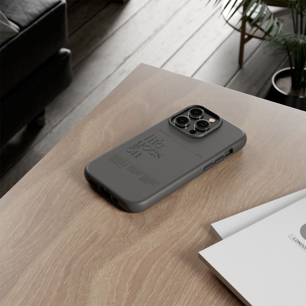 iPhone Case — Minimal 'life goes on' Protective Silicone Cover