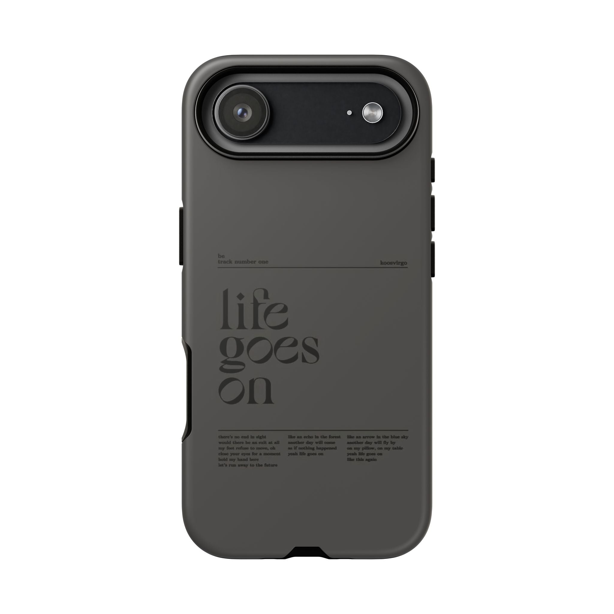 iPhone Case — Minimal 'life goes on' Protective Silicone Cover