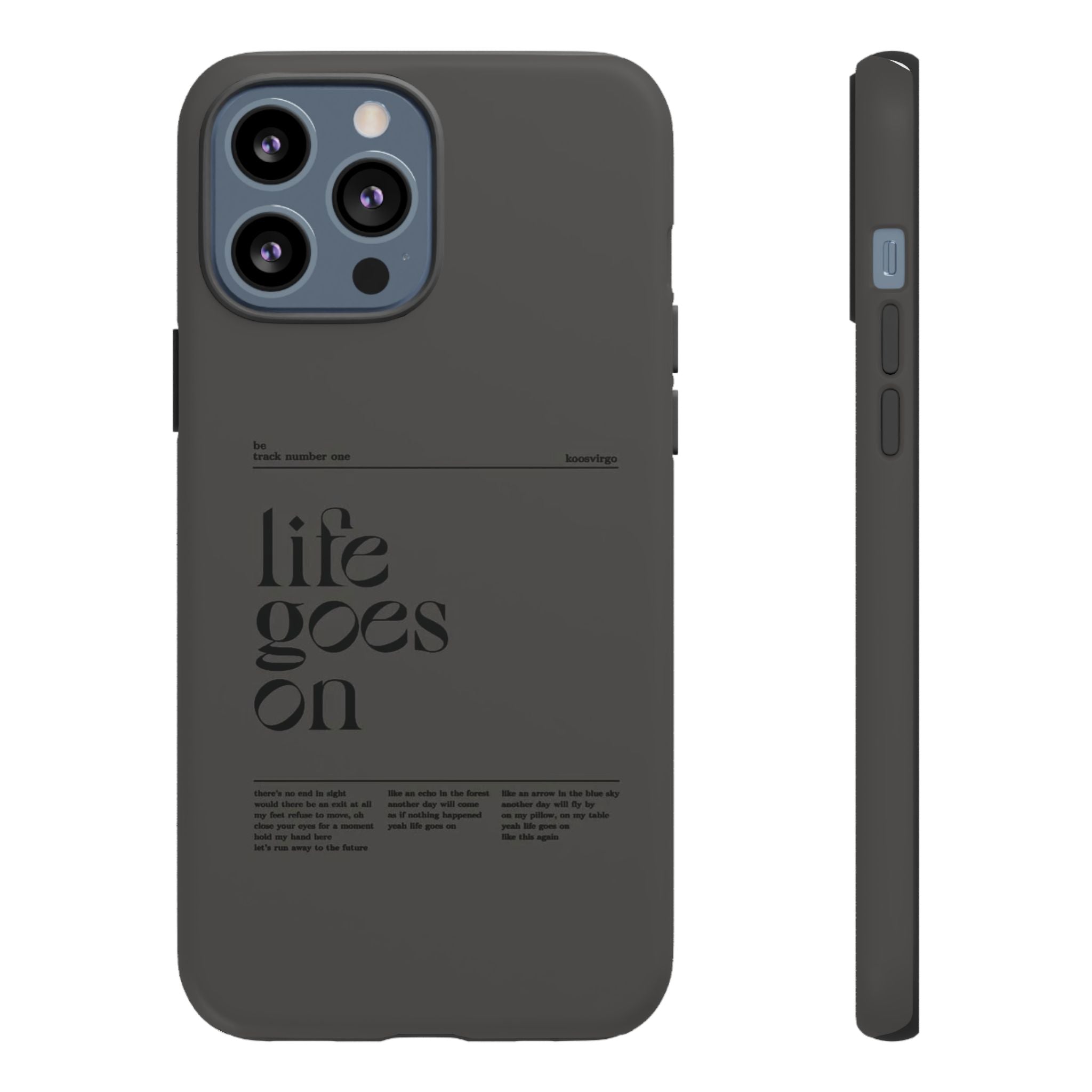 iPhone Case — Minimal 'life goes on' Protective Silicone Cover