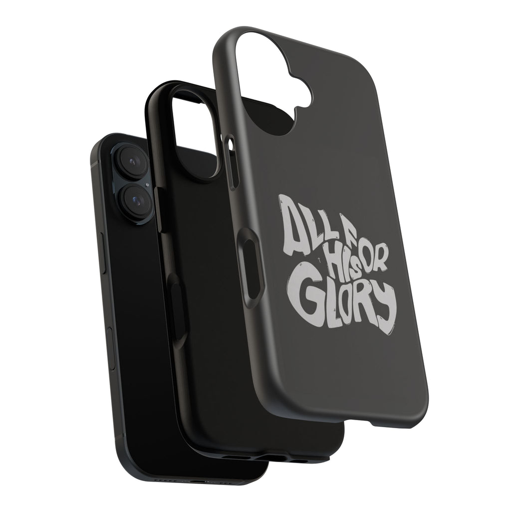 All For His Glory Phone Case — Christian Faith Script Protective Cover