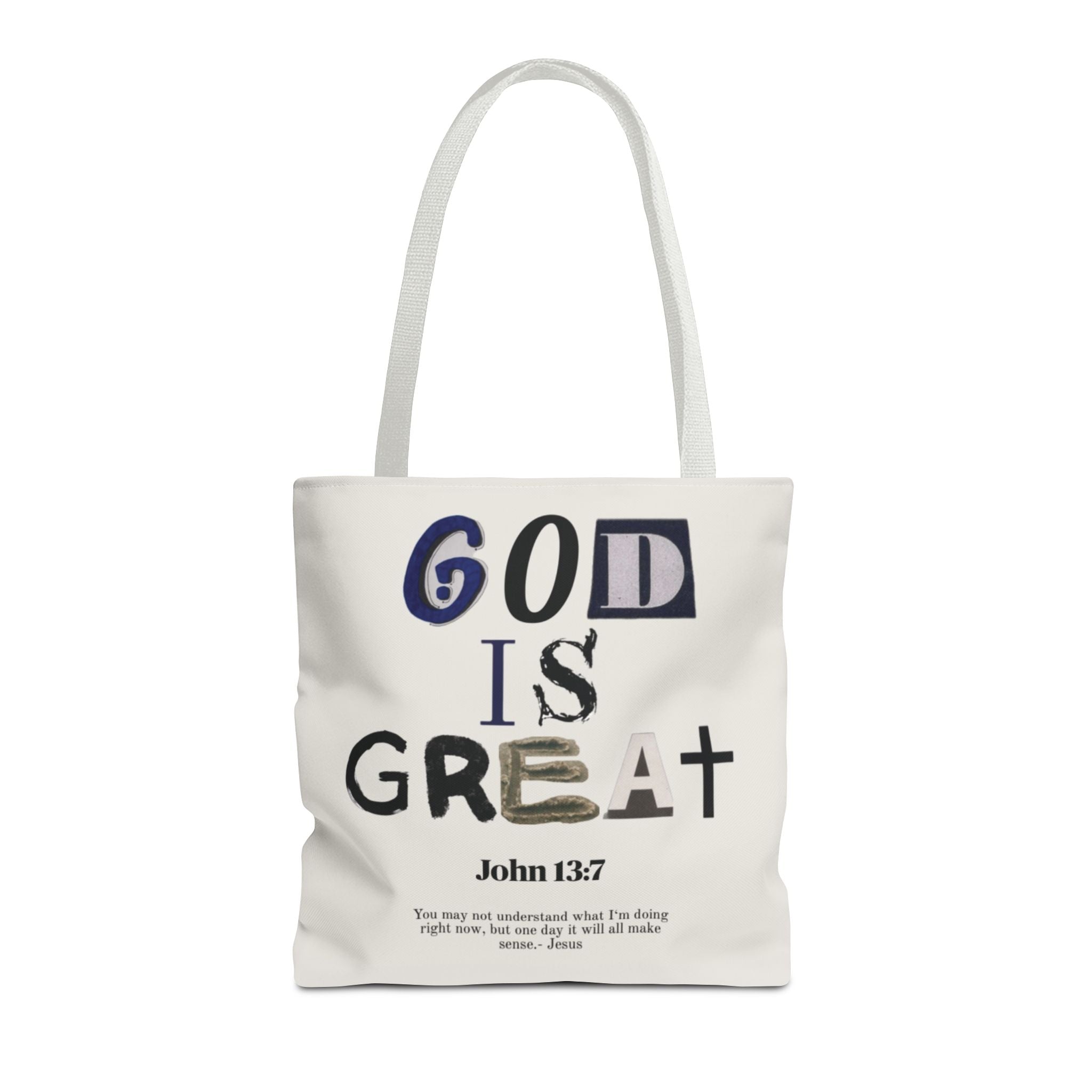 "God Is Great" Tote Bag — John 13:7 Inspirational Christian Canvas Tote