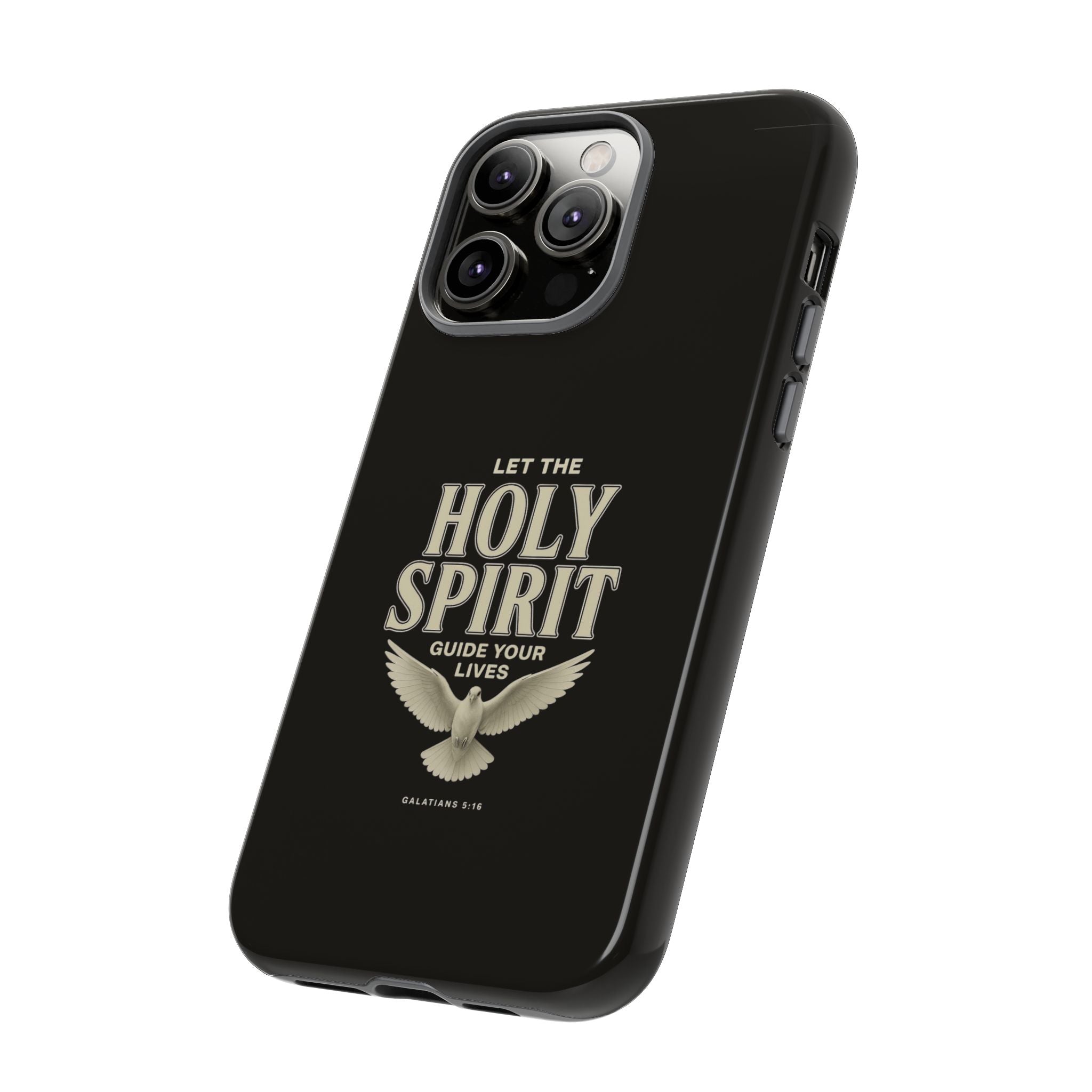 Let the Holy Spirit Guide Your Lives - Tough Phone Case