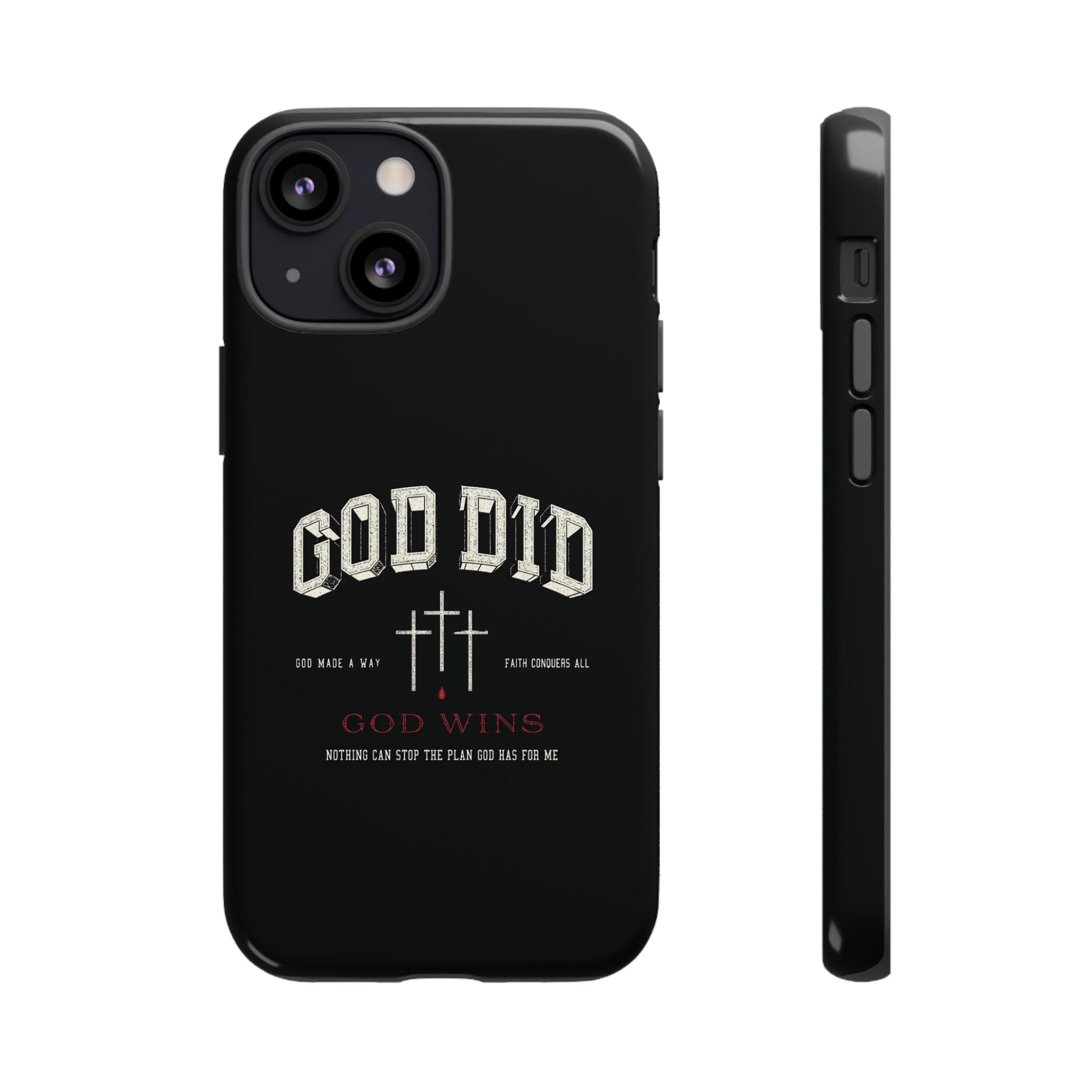 "God Did" "God Wins" Tough Phone Case