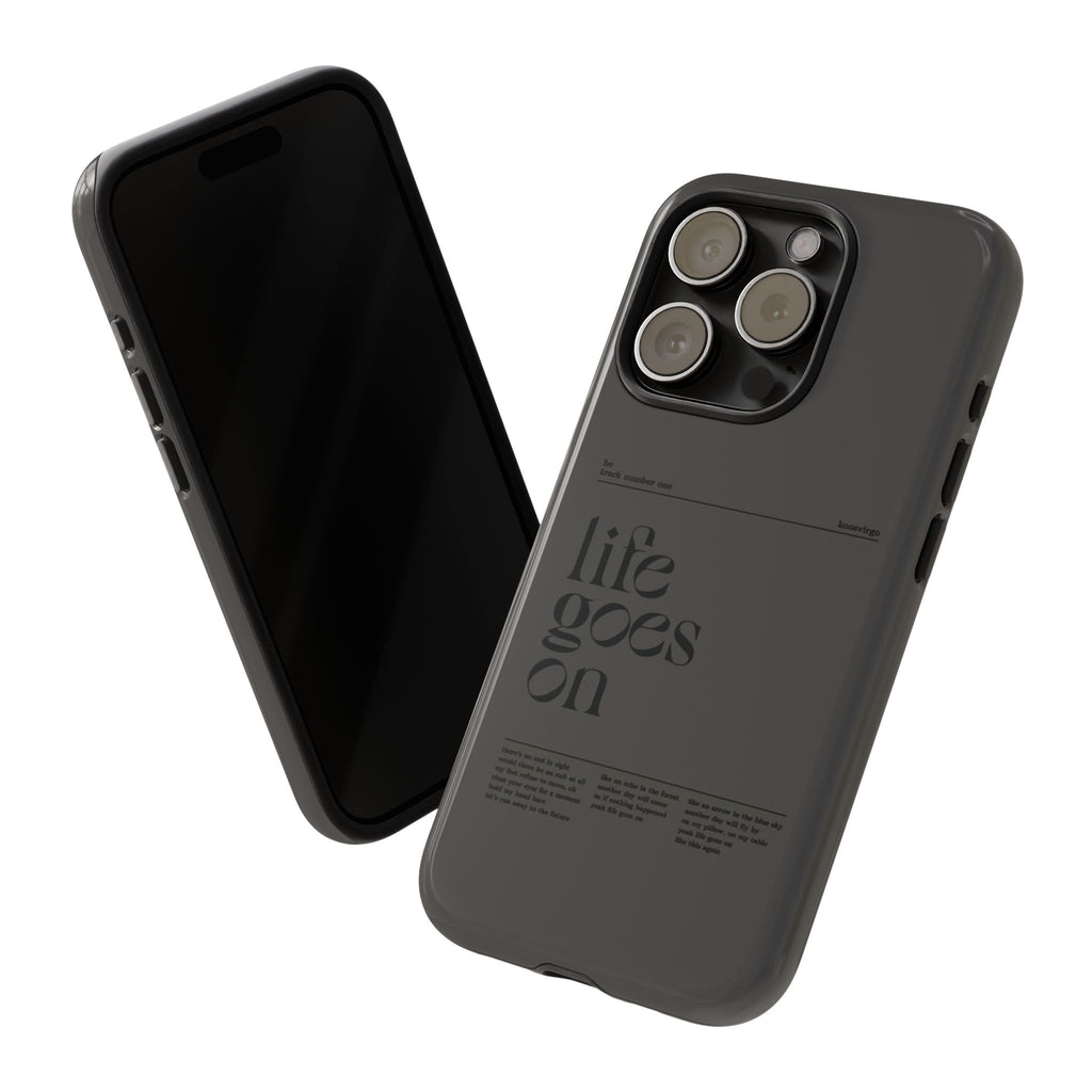 iPhone Case — Minimal 'life goes on' Protective Silicone Cover