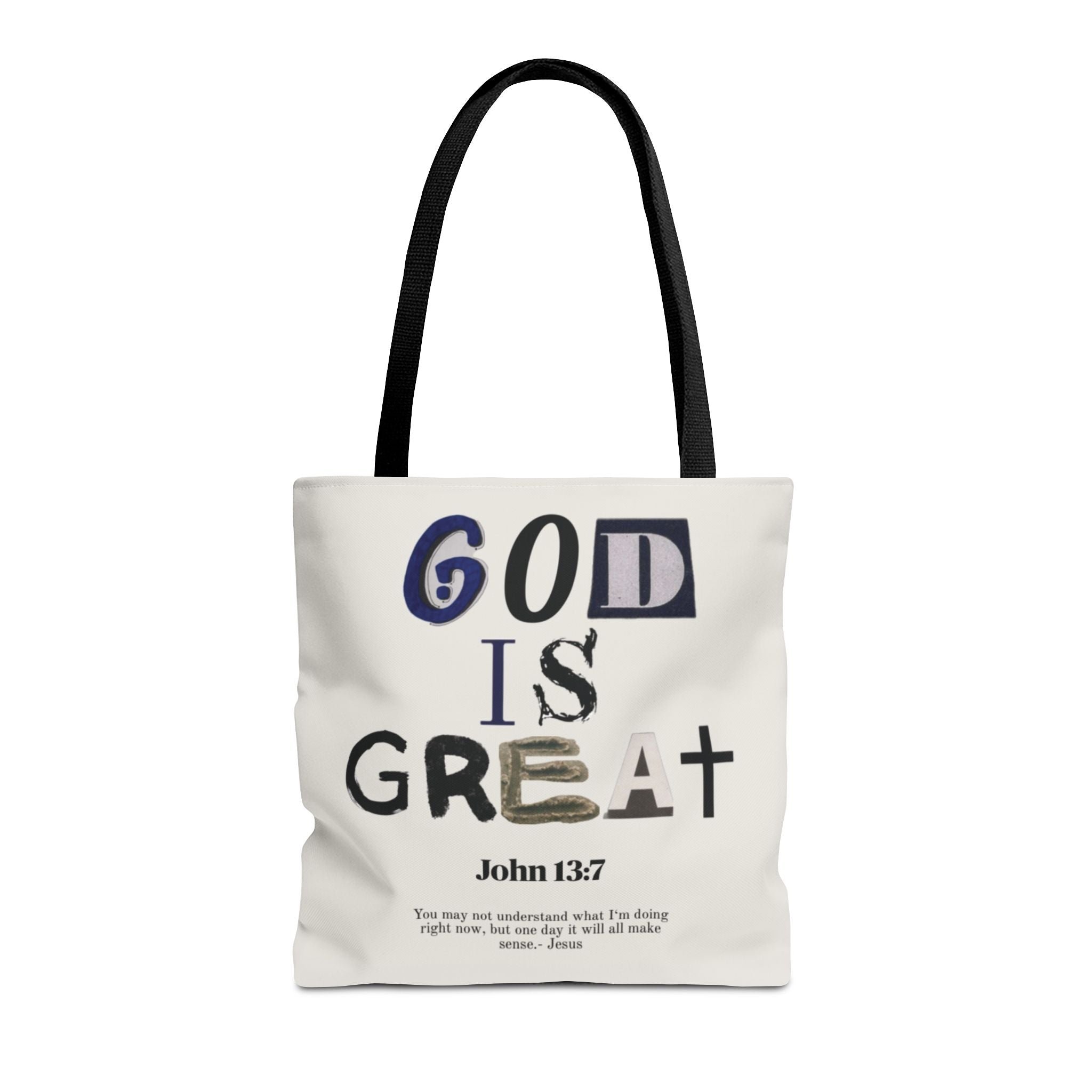 "God Is Great" Tote Bag — John 13:7 Inspirational Christian Canvas Tote
