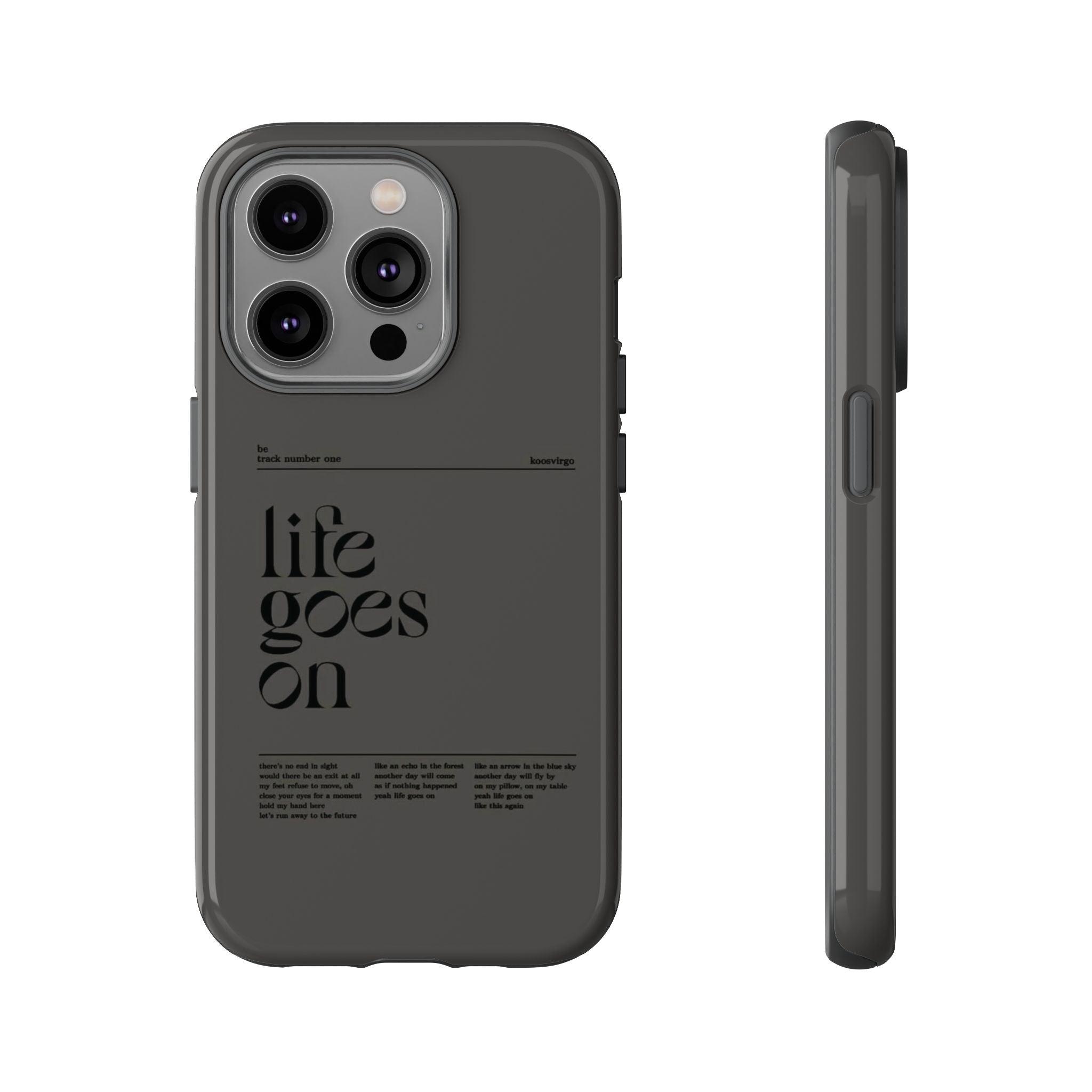 iPhone Case — Minimal 'life goes on' Protective Silicone Cover