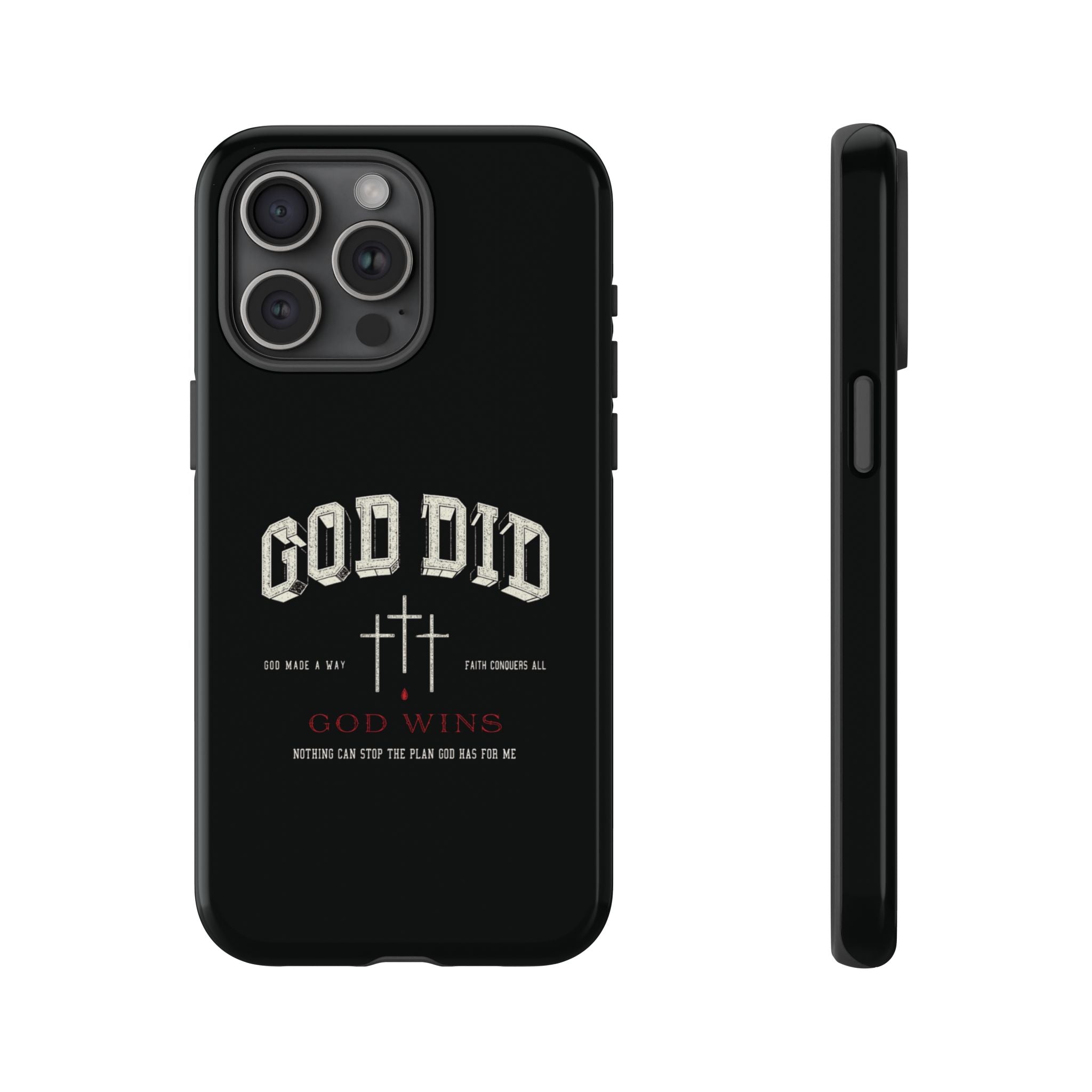 "God Did" "God Wins" Tough Phone Case