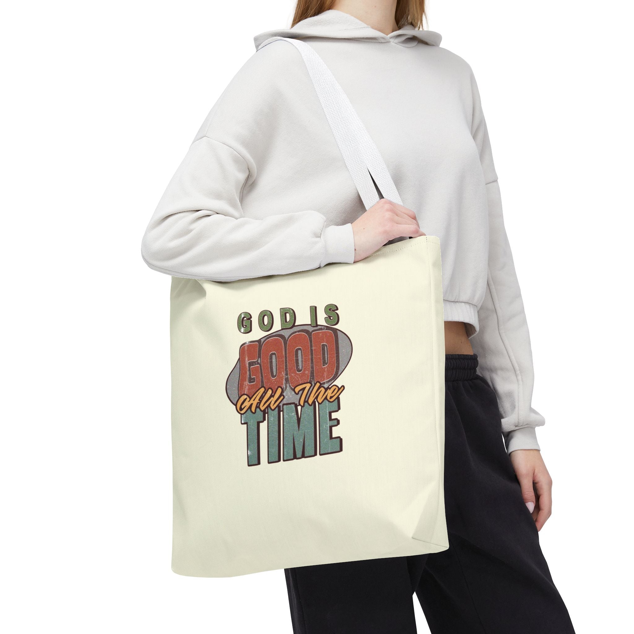 God Is Good All The Time Tote Bag